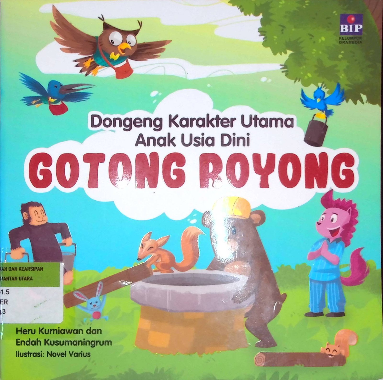 Cover Gotong Royong :  Dongeng Karakter Utama Anak Usia Dini