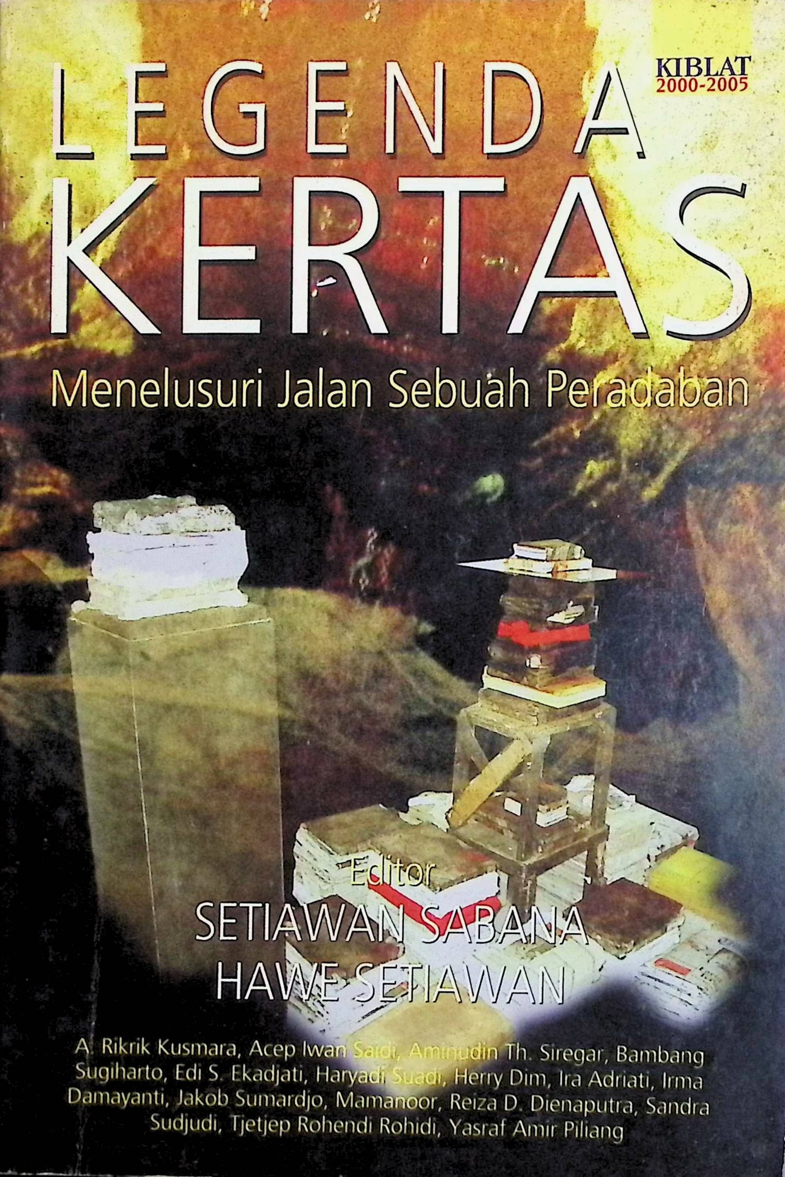 Cover Legenda Kertas: Menelusuri Jalan Sebuah Peradaban / Setiawan Sabana (Editor)