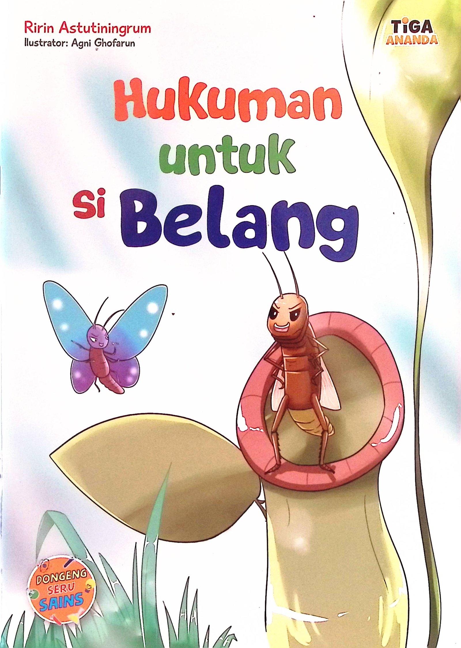 Cover Hukuman untuk Si Belang :  Dongeng Seru Sains / Penulis : Ririn Astutiningrum; Editor : Hary; Desain sampul & isi : Candea; Penata letak isi : Tri Mulyani Ch; Ilustrator : Agni Ghofarun
