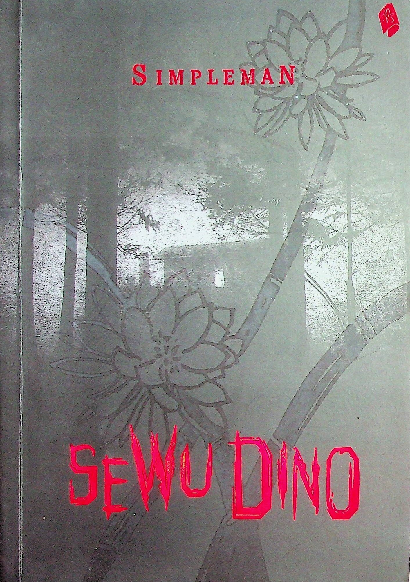 Cover Sewu Dino / Simpleman (Penulis); MB Winata (Penyunting)