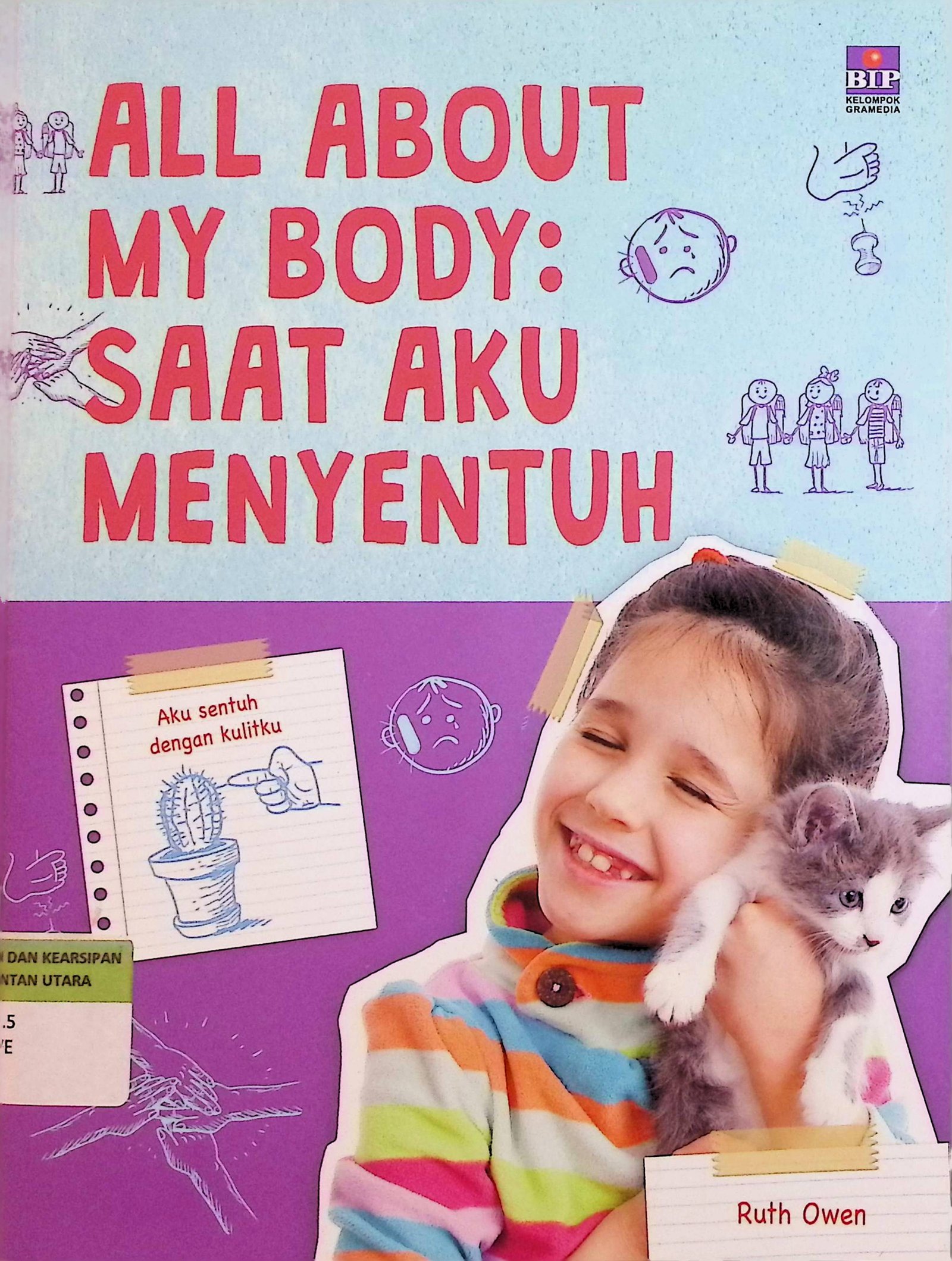 Cover All About My Body : Saat Aku Menyentuh / Ruth Owen (Penulis); Andi Wahyu (Pengalih Bahasa); Vera Safitri (Editor); Ismi Ulfah (Desainer)