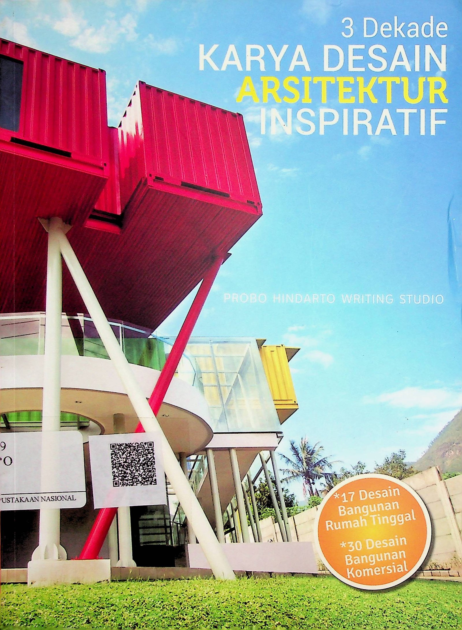 Cover 3 Dekade Karya Desain Arsitektur Inspiratif / Probo Hindarto (Penulis); Dewanti Nurcahyani (Editor)