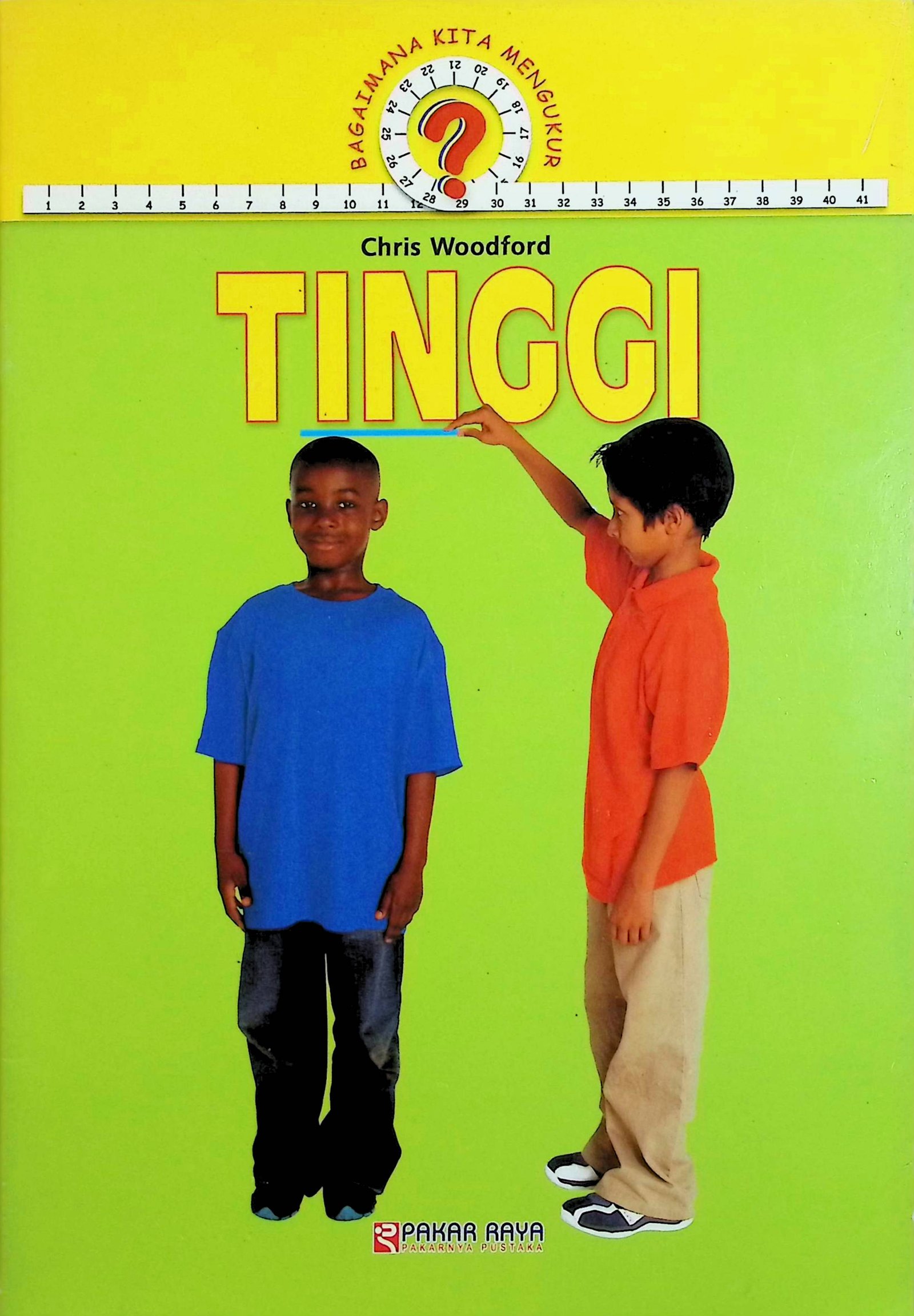 Cover Bagaimana Kita Mengukur Tinggi / Chris Woodford (Penulis); Thomson Gale (Penerbit)