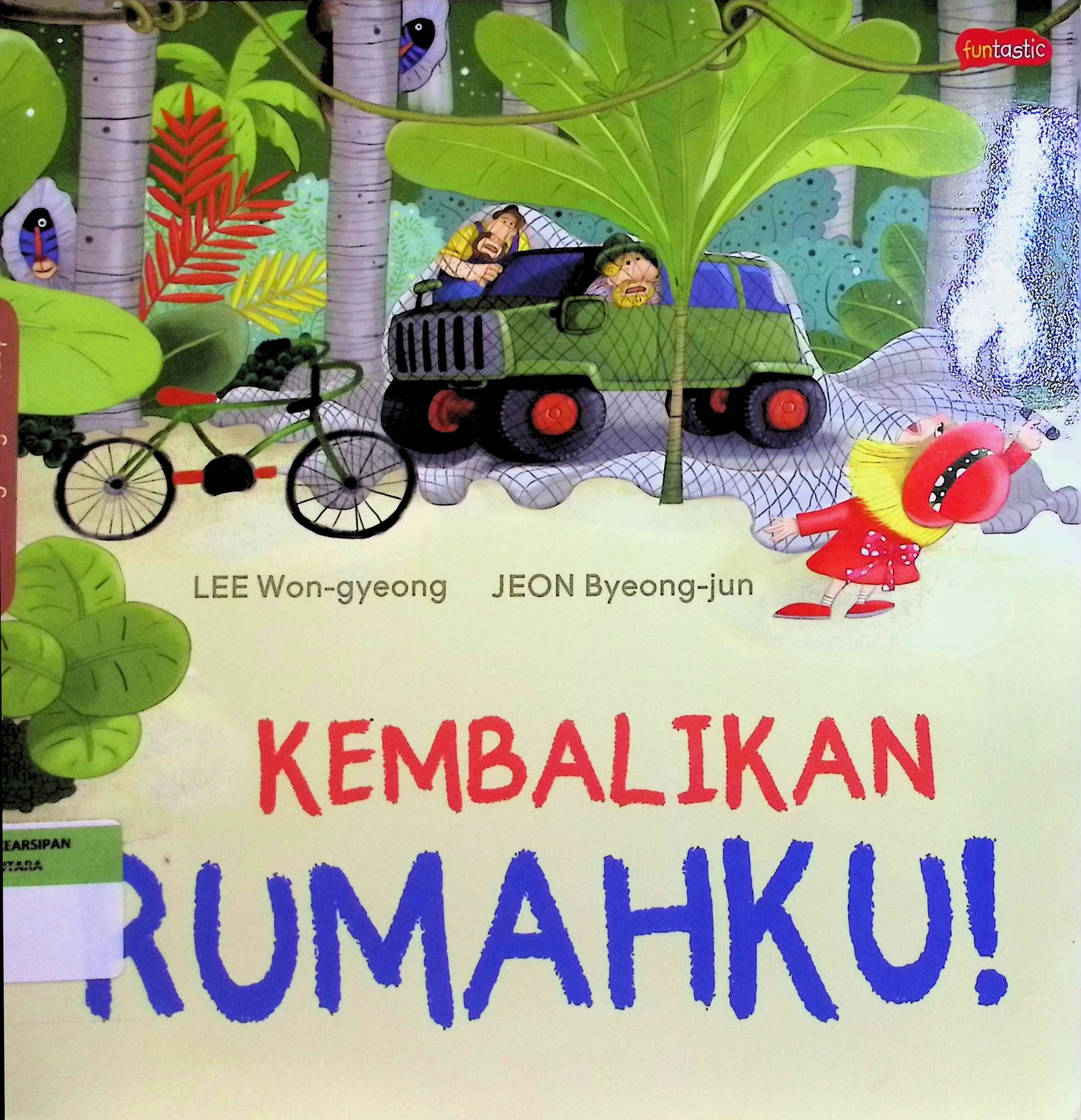 Cover Kembalikan Rumahku! :  Seri Lingkungan Hidup / Lee Won-gyeong (Penulis); Jeon Byeong-jun (Ilustrator)