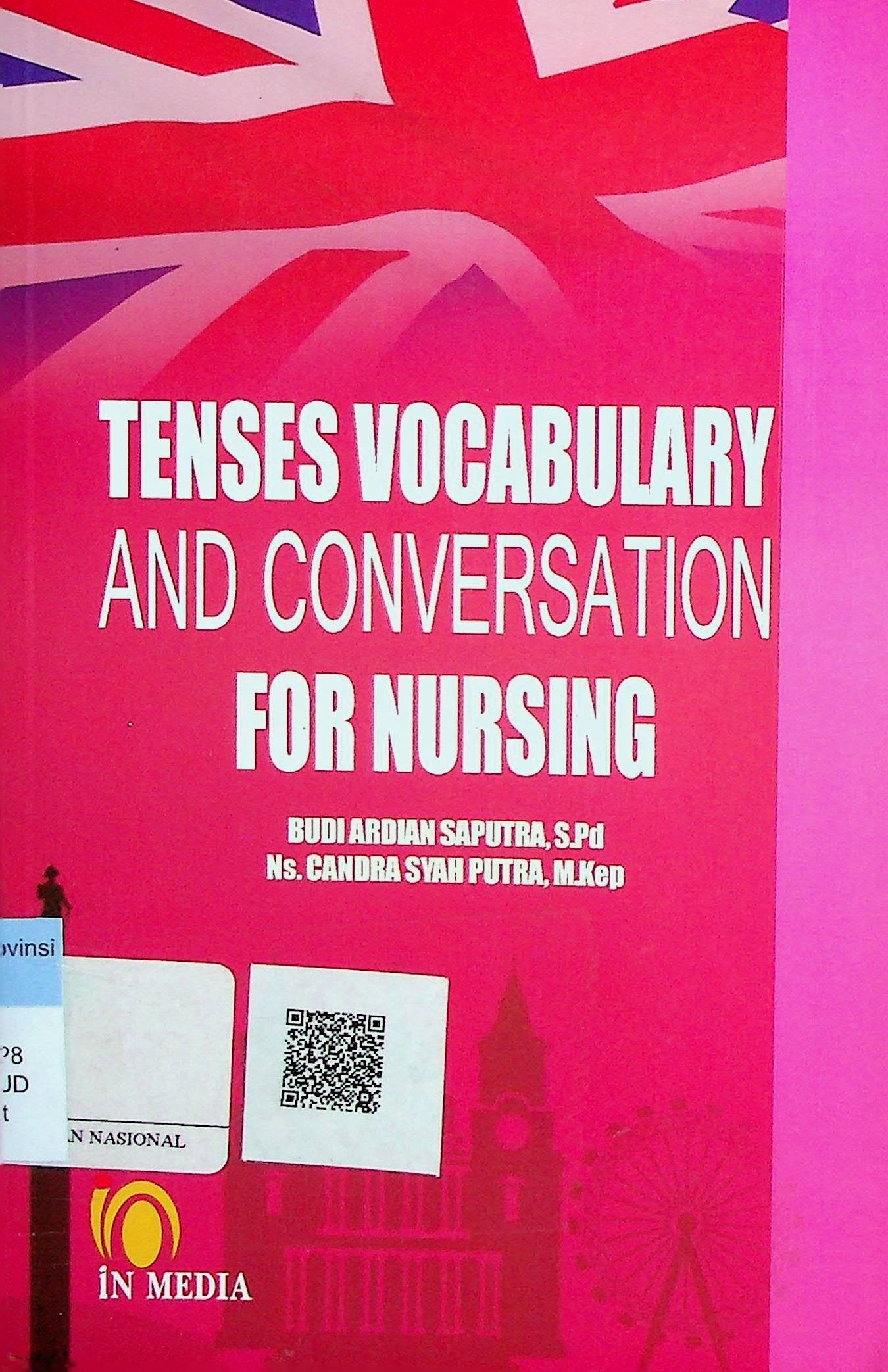 Cover Tenses Vocabulary and Conversation for Nursing / Budi Ardian Saputra (Penulis)