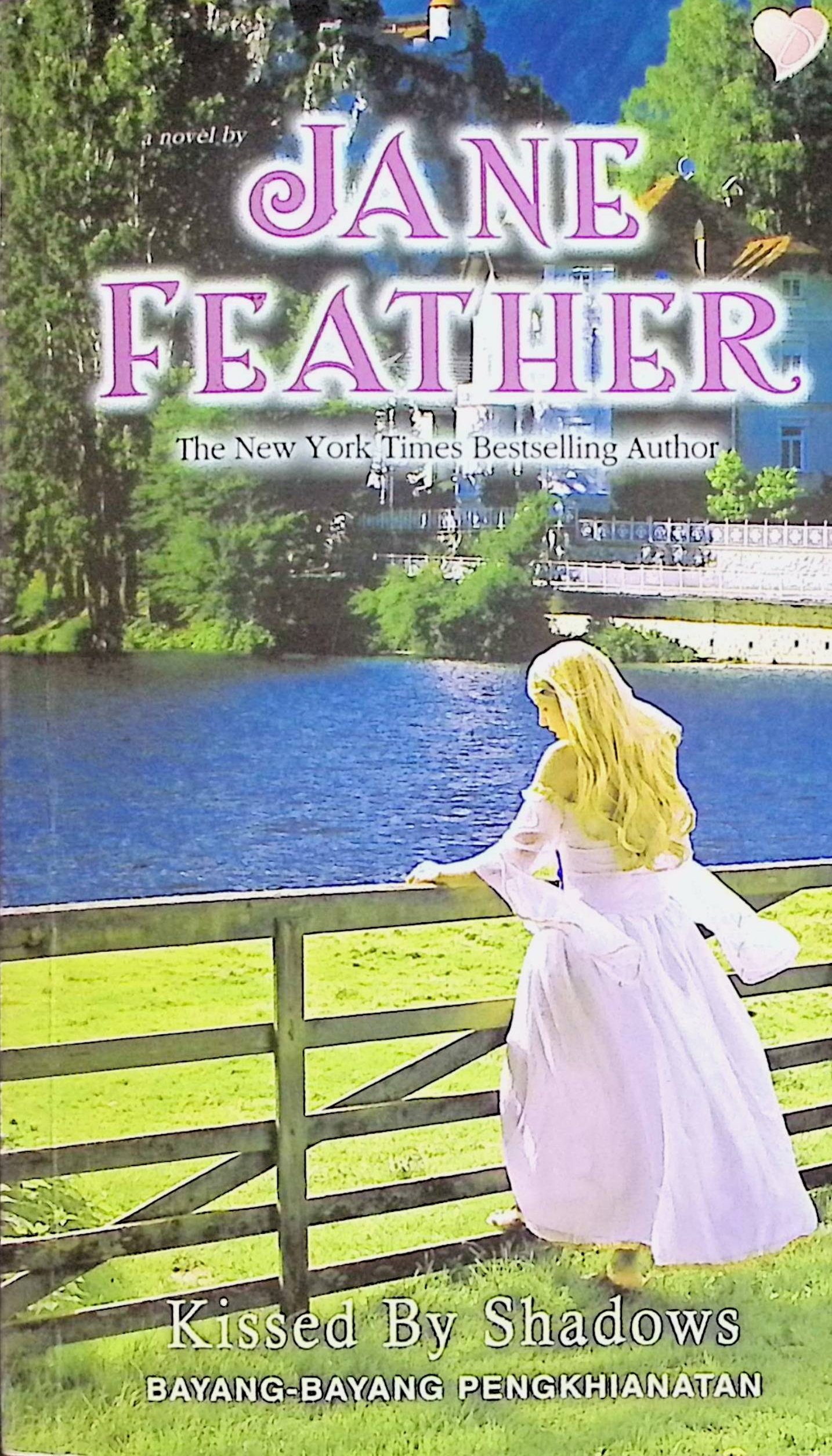 Cover Kissed By Shadows :  Bayang-Bayang Pengkhianatan / Jane Feather (Penulis); Kartika Sofyan (Penerjemah); Jantje (Penyunting)