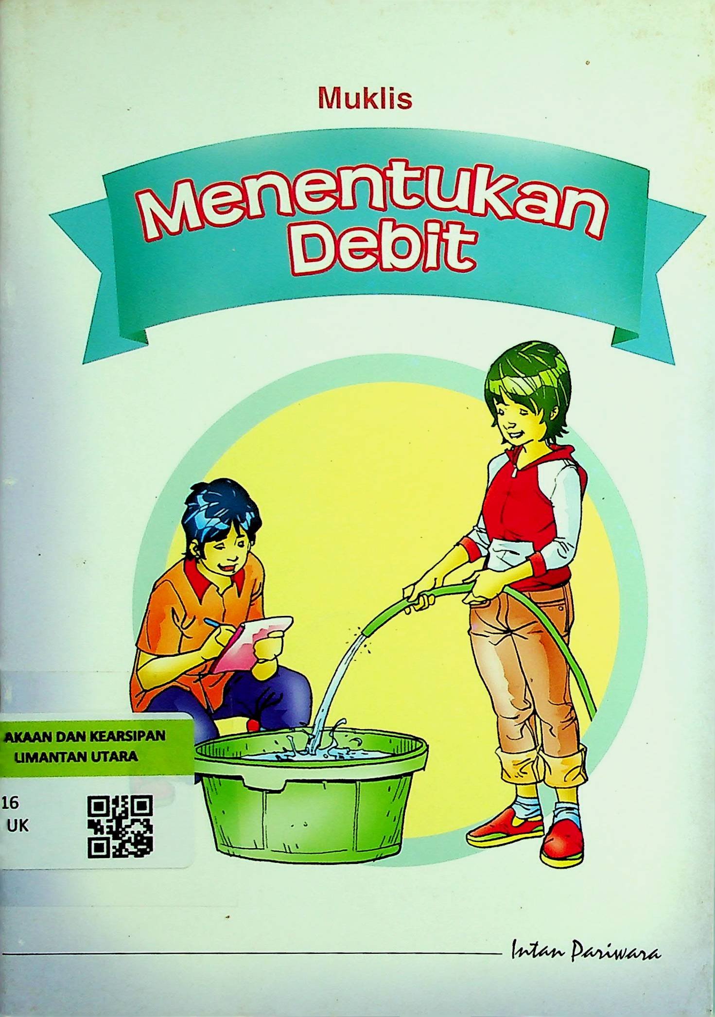 Cover Menentukan Debit / Muklis (Penulis); Rudi Kristiyanto (Ilustrator)