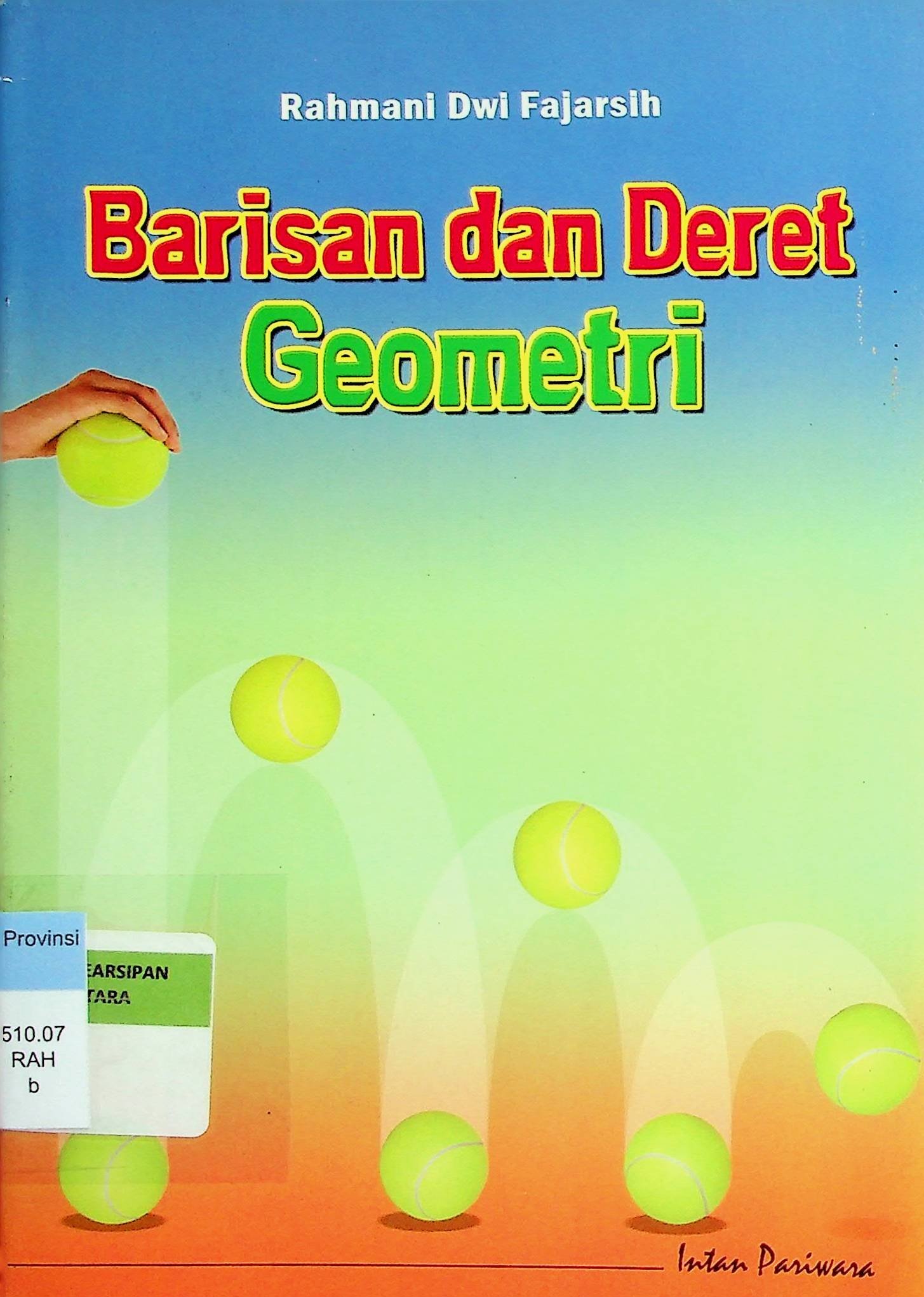 Cover Barisan dan Deret Geometri / Rahmani Dwi Fajarsih (Penulis); Ngapiningsih (Editor)
