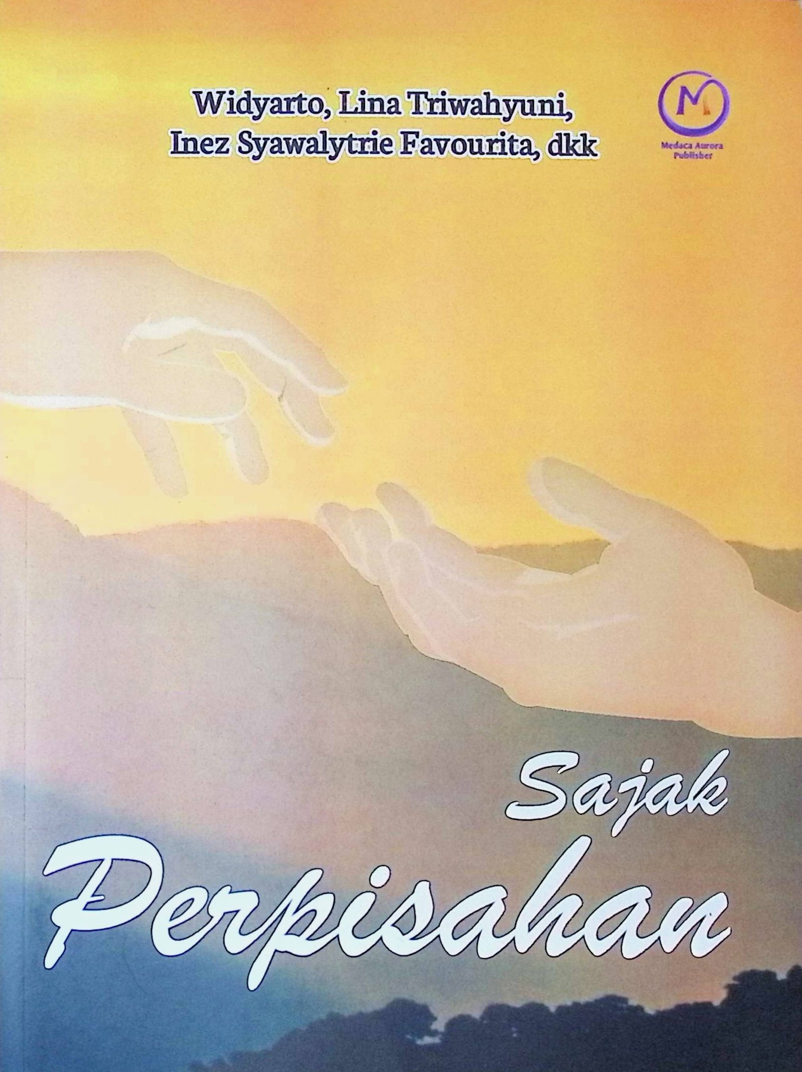 Cover Sajak Perpisahan / Widyarto, Lina Triwahyuni, Inez Syalwalytrie Favourita, dkk
