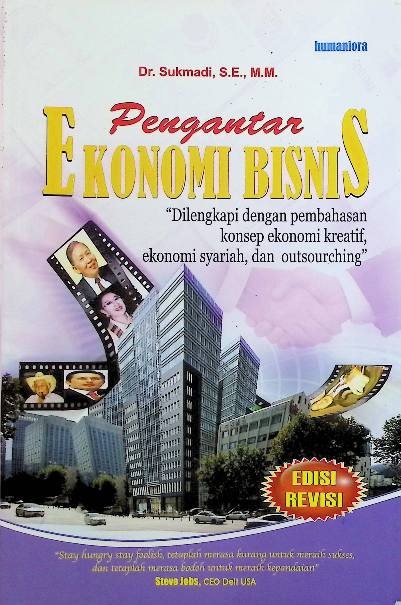 Cover Pengantar Ekonomi Bisnis :  Edisi Revisi / Dr. Sukmadi, SE, MM (Penulis)