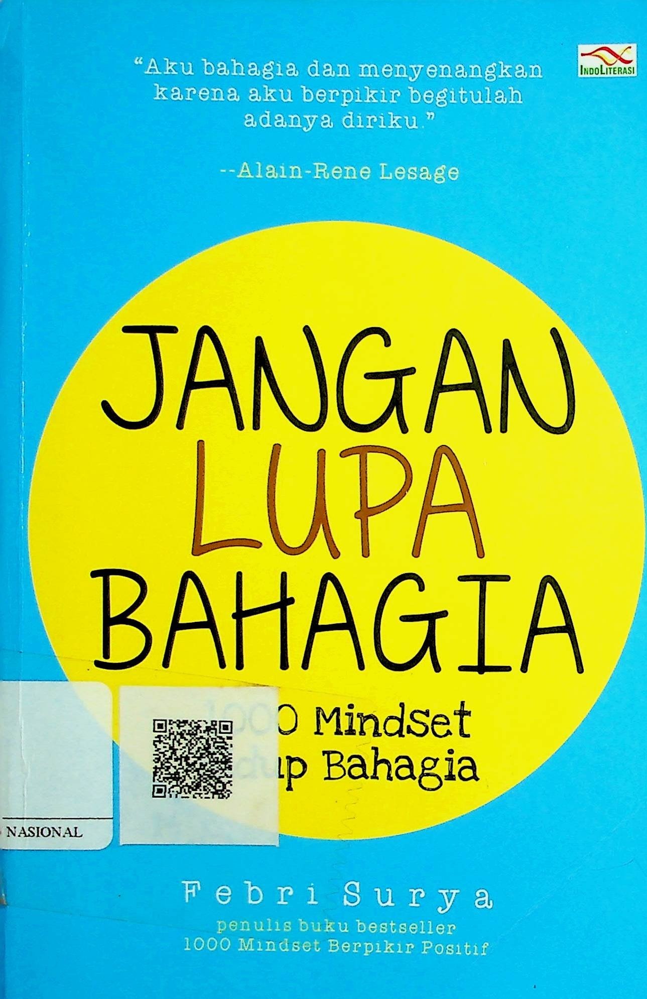 Cover Jangan Lupa Bahagia :  1000 Mindset Hidup Bahagia / Febri Surya (Penulis); Ayuninda Erdiani (Penyunting)