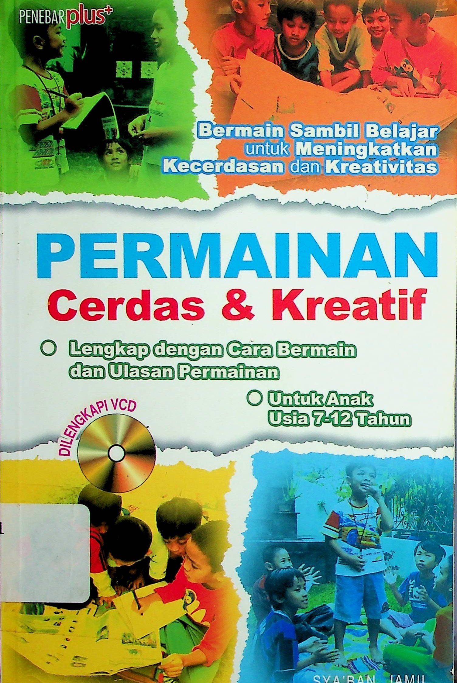 Cover Permainan Cerdas & Kreatif / Sya'ban Jamil (Penulis); Djoko Susilo (Ilustrasi)