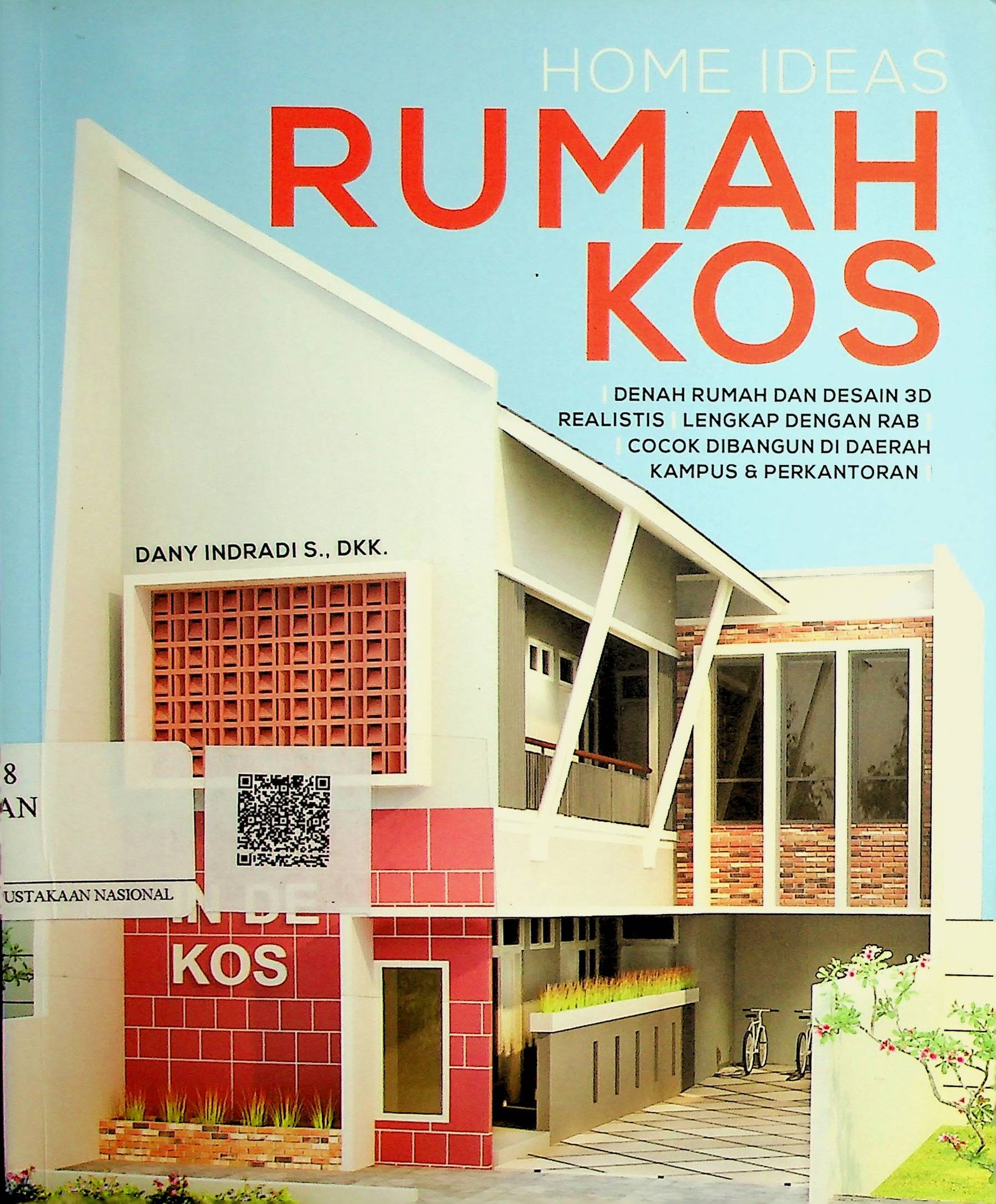 Cover Home Ideas: Rumah Kos / Dany Indradi S (Penulis); Dewanti Nurcahyani (Editor)