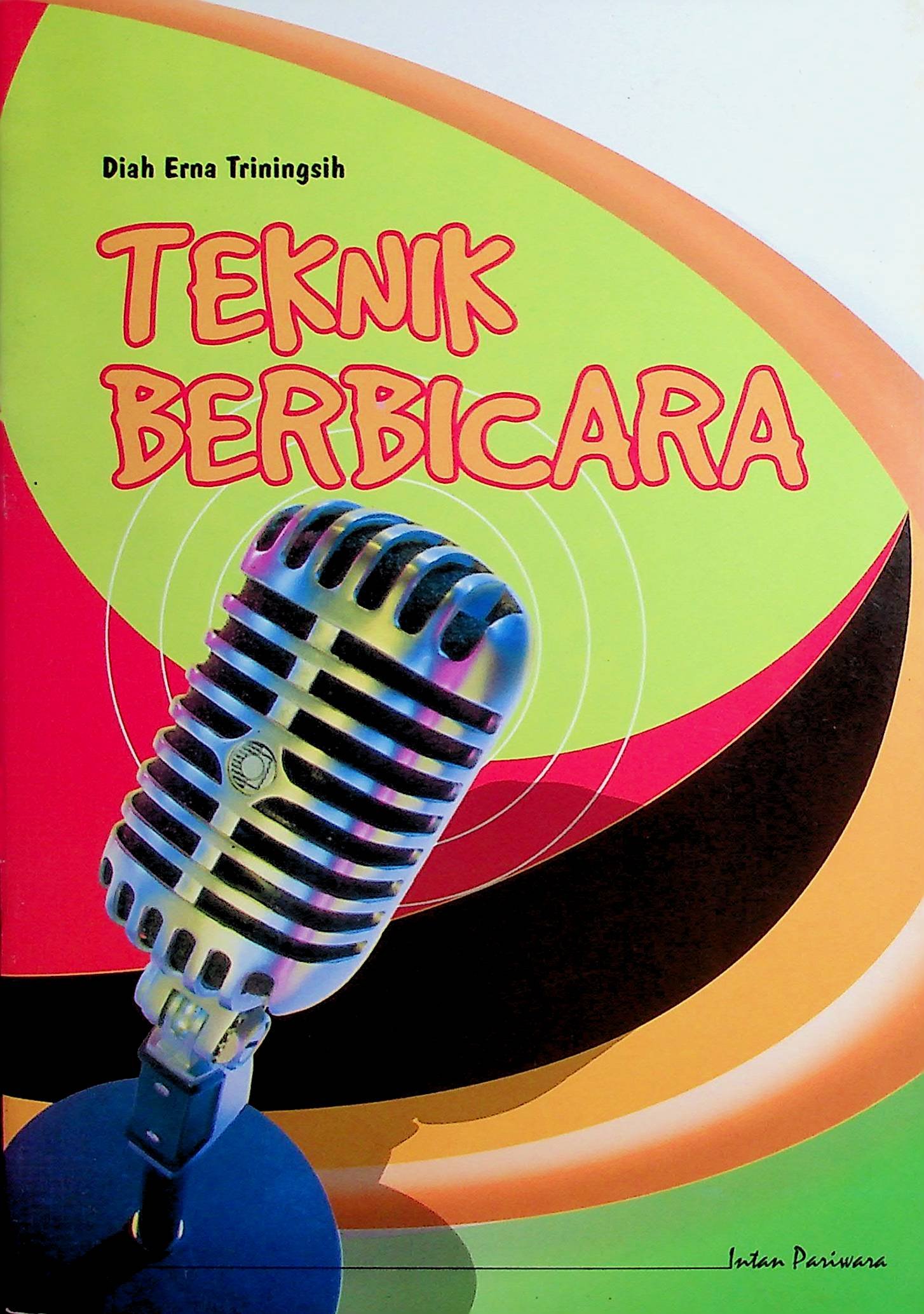 Cover Teknik Berbicara / Diah Erna Triningsih (Penulis); Suryadi Dipo (Ilustrasi)