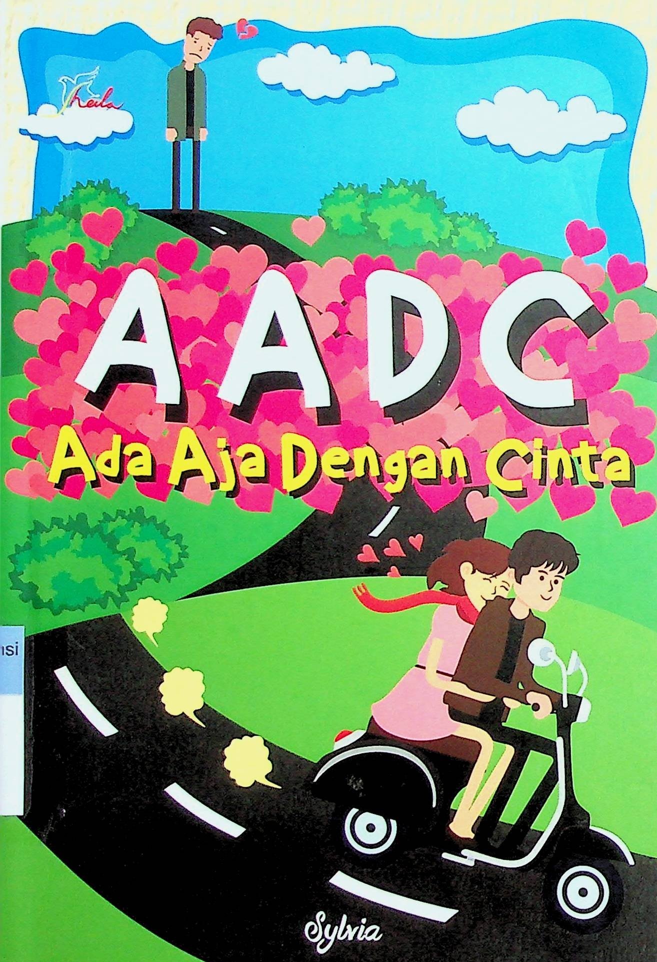 Cover AADC :  Ada Aja Dengan Cinta / Sylvia (Penulis); Maya (Editor)