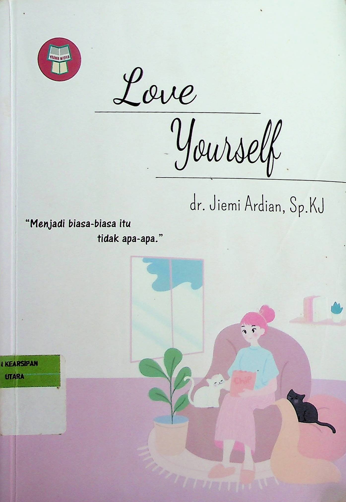 Cover Love Yourself / Jiemi Ardian (Penulis); Taufan Harimurti (Editor)