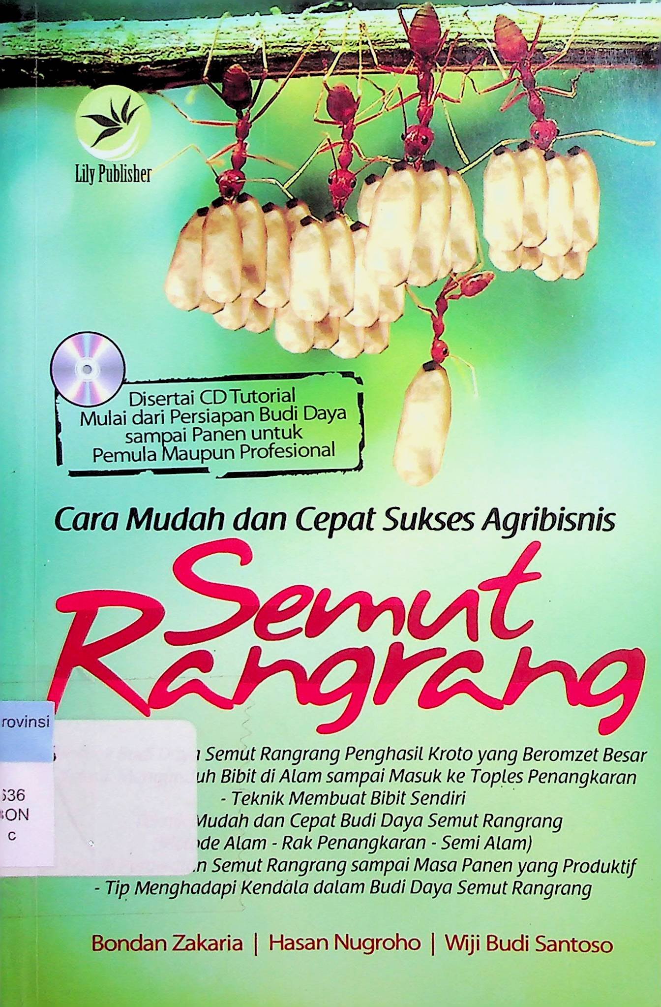 Cover Cara Mudah dan Cepat Sukses Agribisnis Semut Rangrang / Bondan Zakaria (Penulis); Seno (Editor)