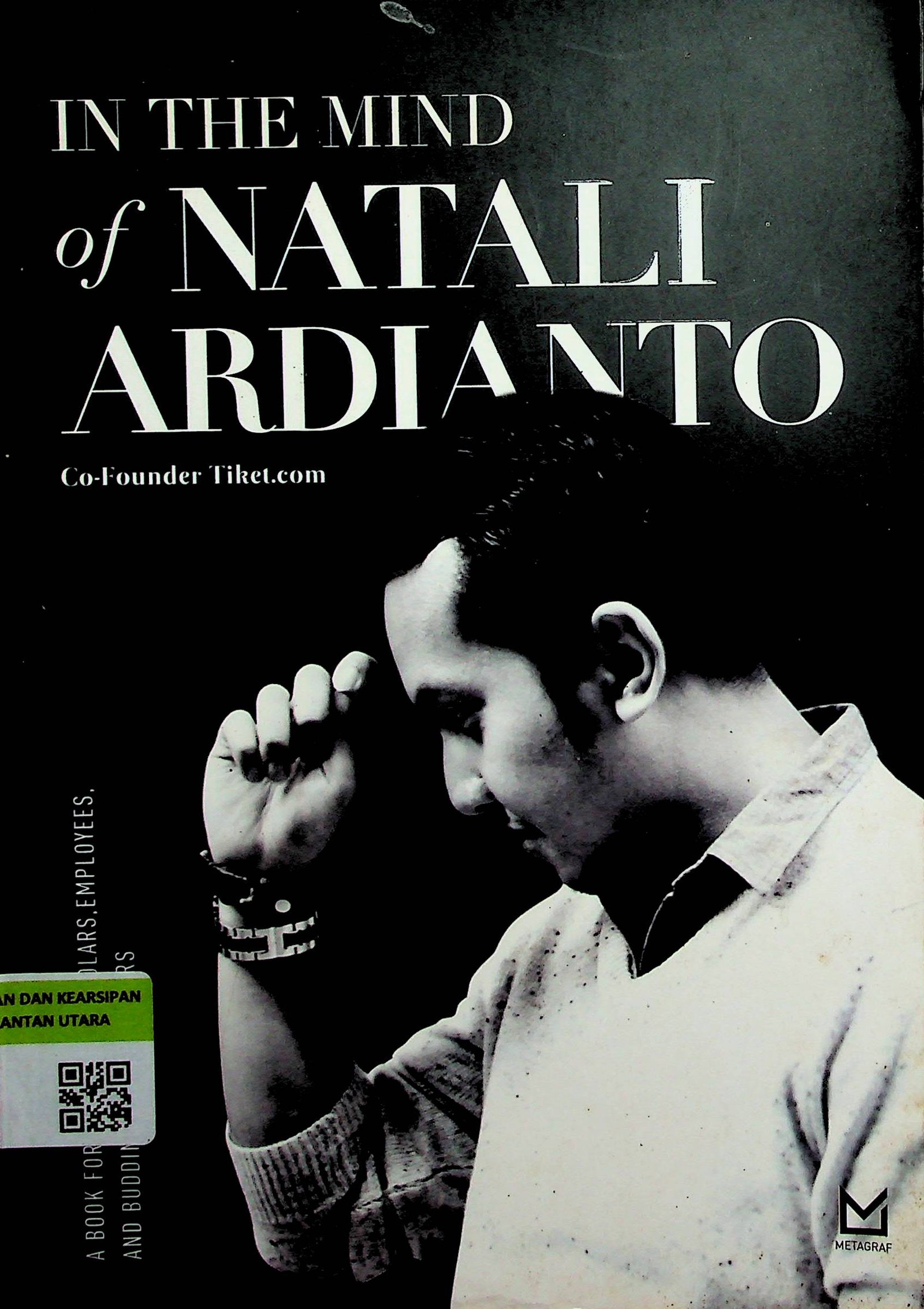 Cover In The Mind of Natali Ardianto :  A Book For Students, Scholars, Employees, And Budding Entrepreneurs / Natali Ardianto (Penulis); Fachmy Casofa (Editor)