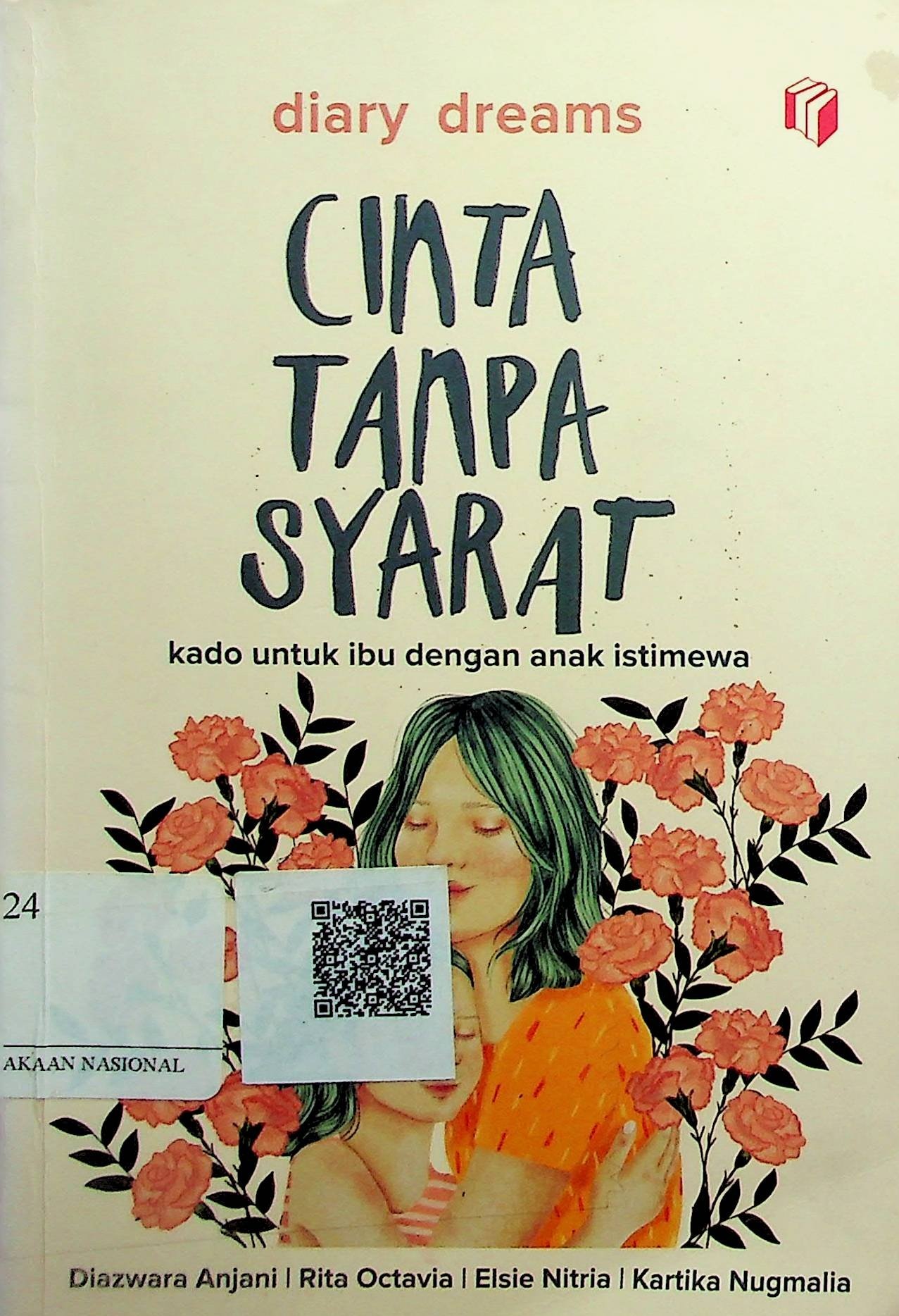 Cover Cinta Tanpa Syarat :  Kado untuk Ibu dengan Anak Istimewa / Diazwara Anjani (Penulis); Puput Alvia (Penyunting)