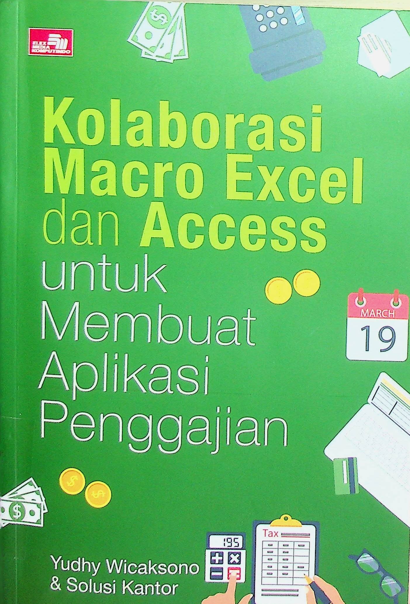 Cover Kolaborasi Marco Excel dan Access untuk Membuat Aplikasi Penggajian / Yudhy Wicaksono (Penulis)