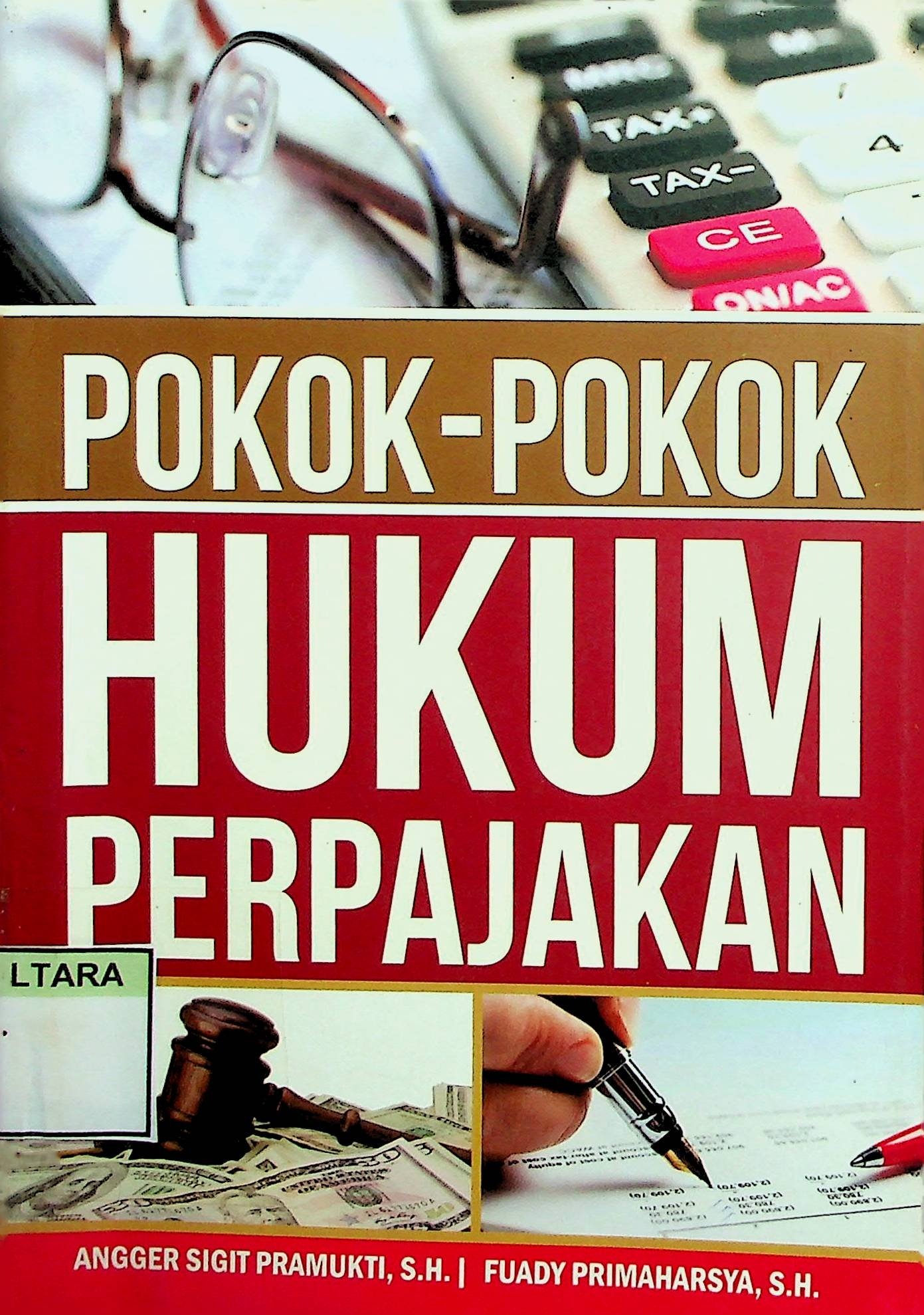 Cover Pokok-Pokok Hukum Perpajakan / Angger Sigit Pramukti (Penyusun); Tri Admojo (Penyunting)