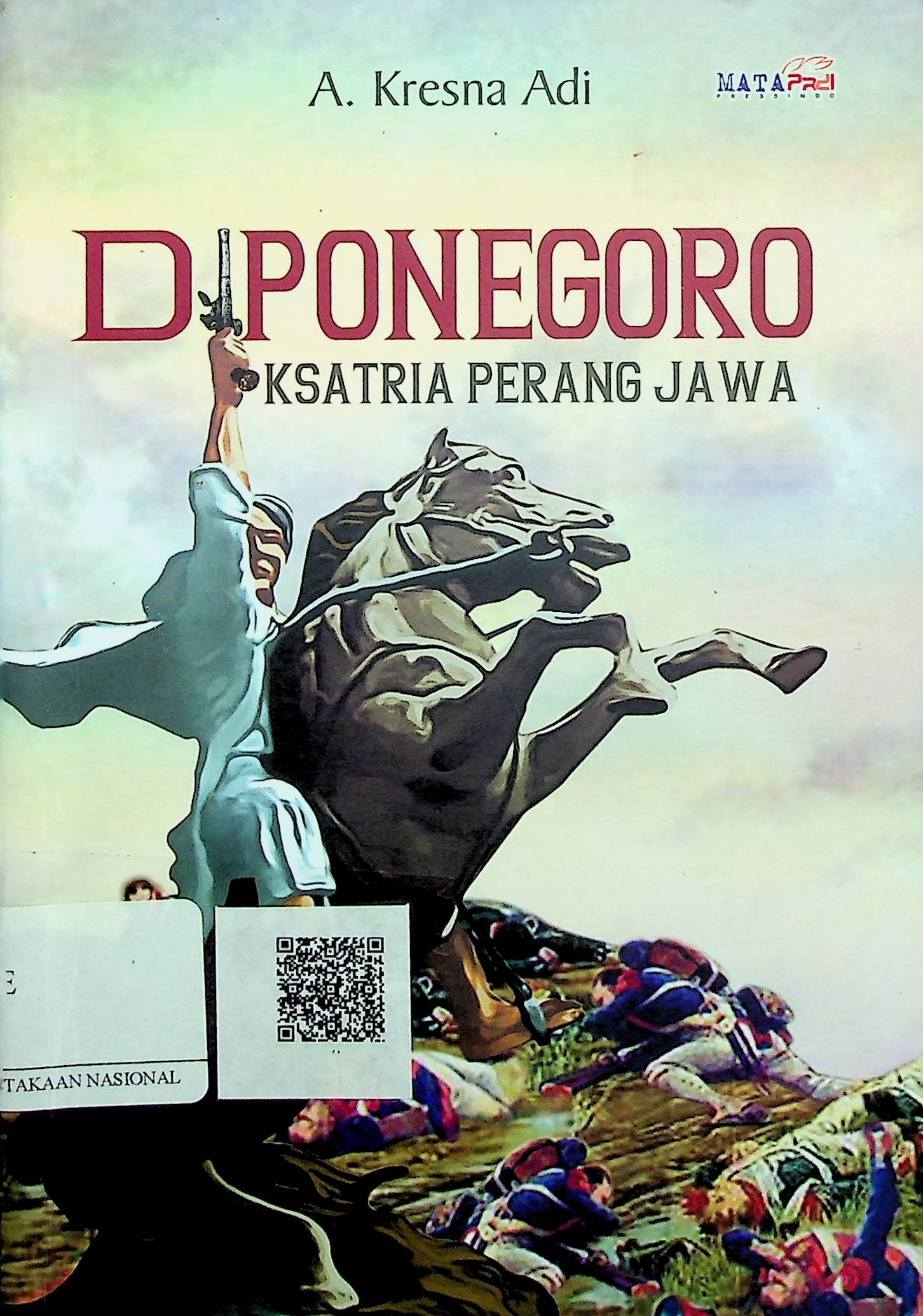 Cover Diponegoro: Ksatria Perang Jawa / Kresna A. Adi (Penulis); Mapa (Editor)