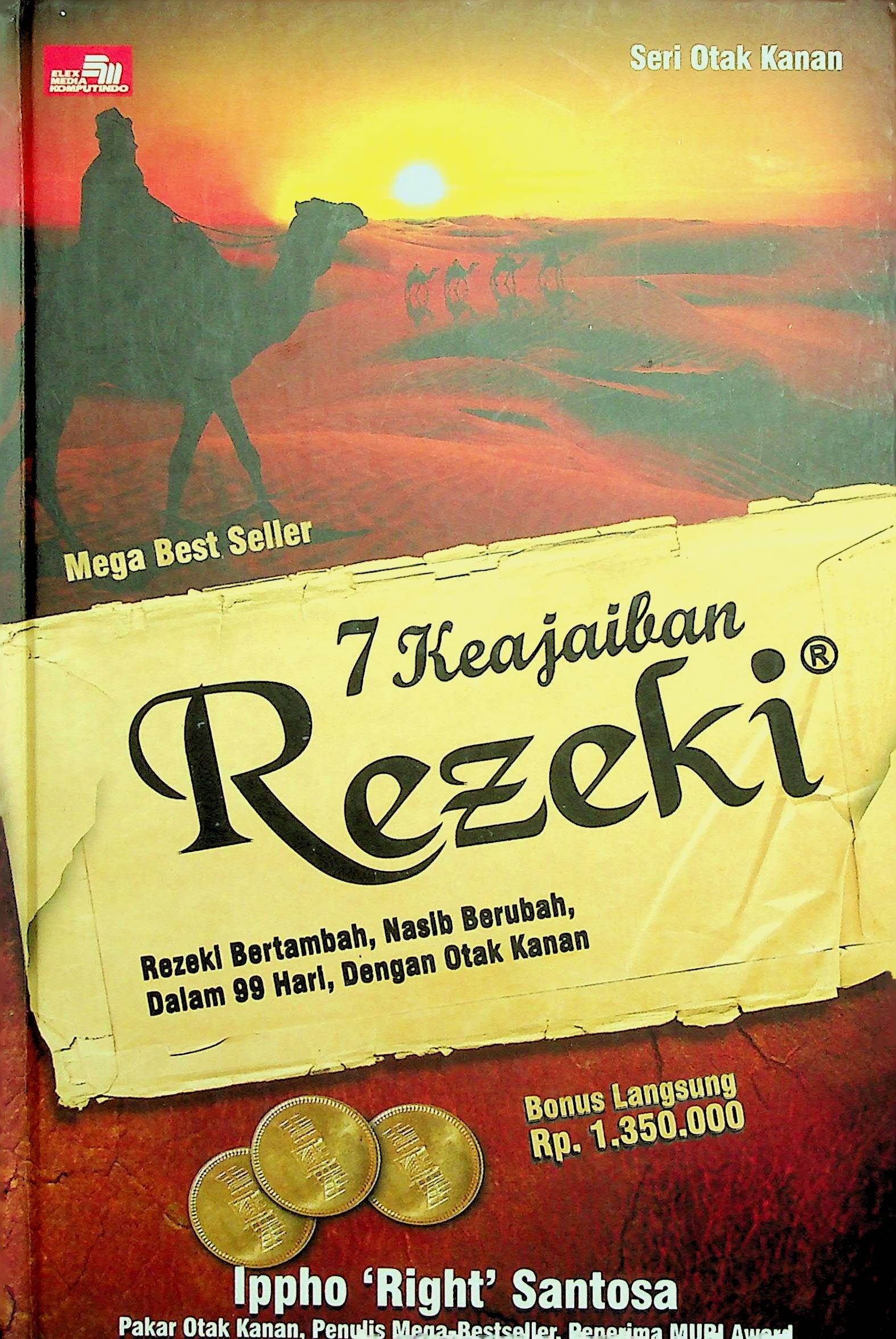 Cover 7 Keajaiban Rezeki :  Rezeki Bertambah, Nasib Berubah, dalam 99 Hari dengan Otak Kanan / Ippho Santosa (Penulis)