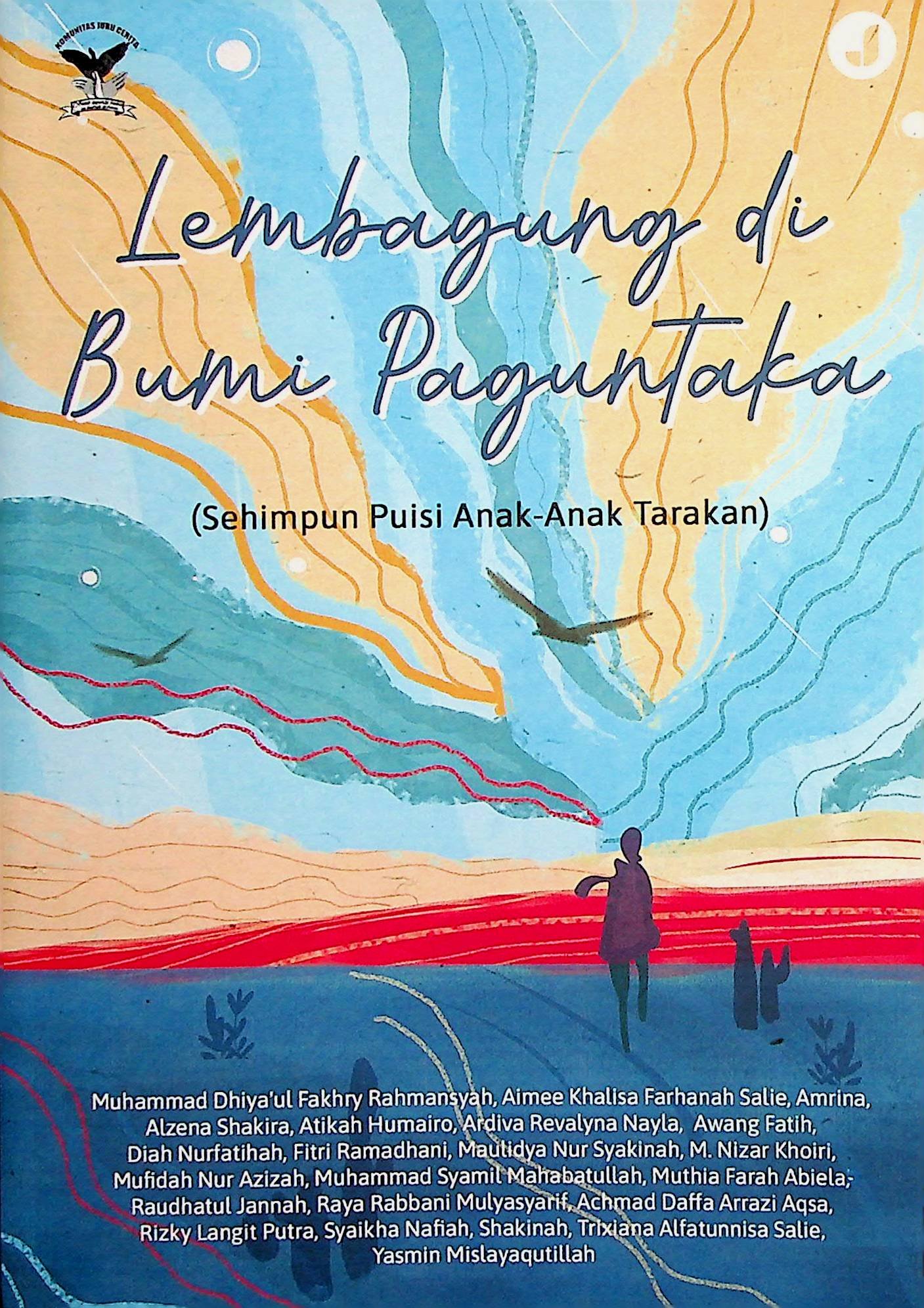 Cover Lembayung di Bumi Paguntaka :  Sehimpun Puisi Anak-Anak Tarakan / Muhammad Dhiya'ul Fakhry Rahmansyah (Penulis); Mufa Rizal (Penyunting)