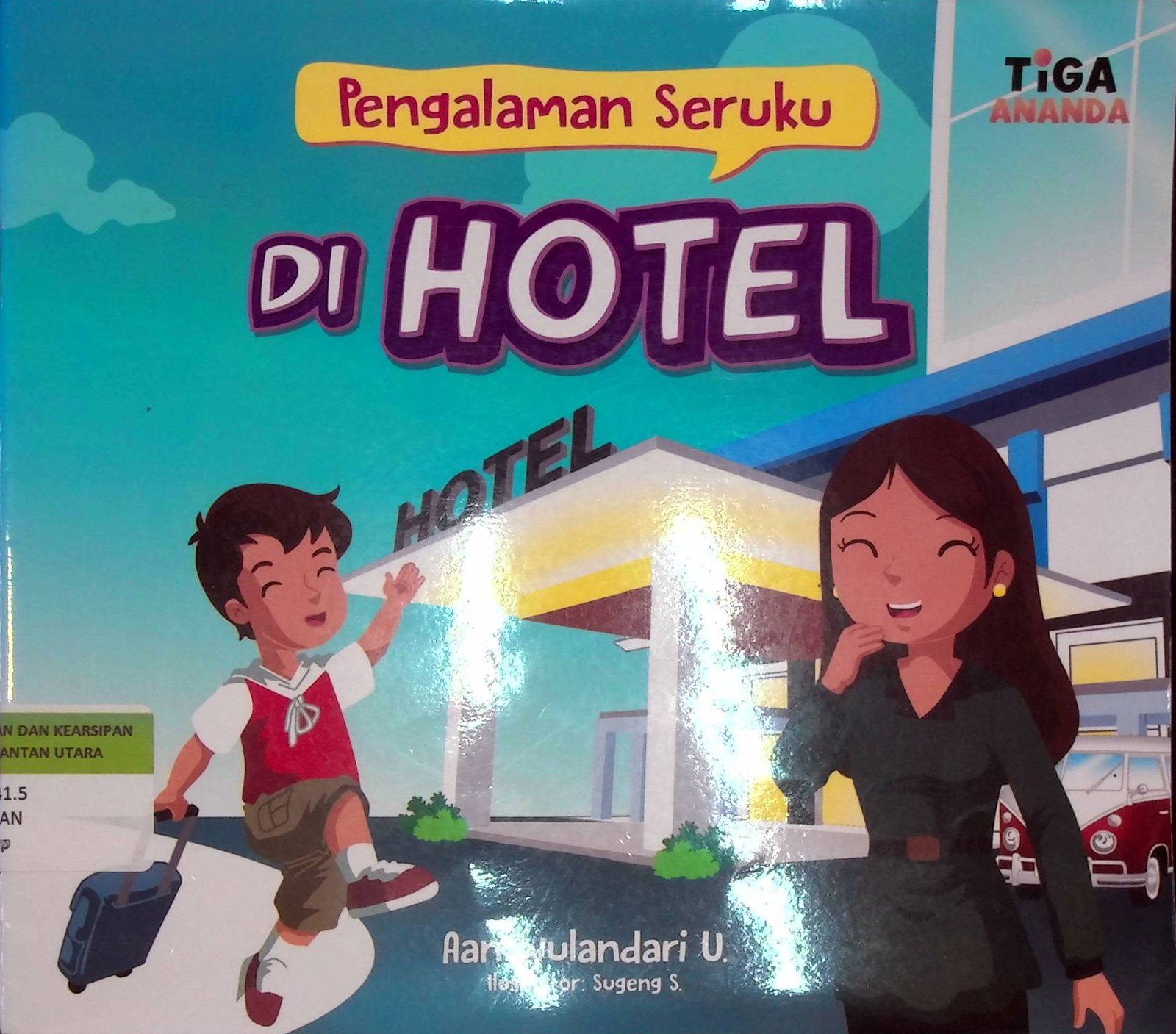Cover Pengalaman Seruku Di Hotel