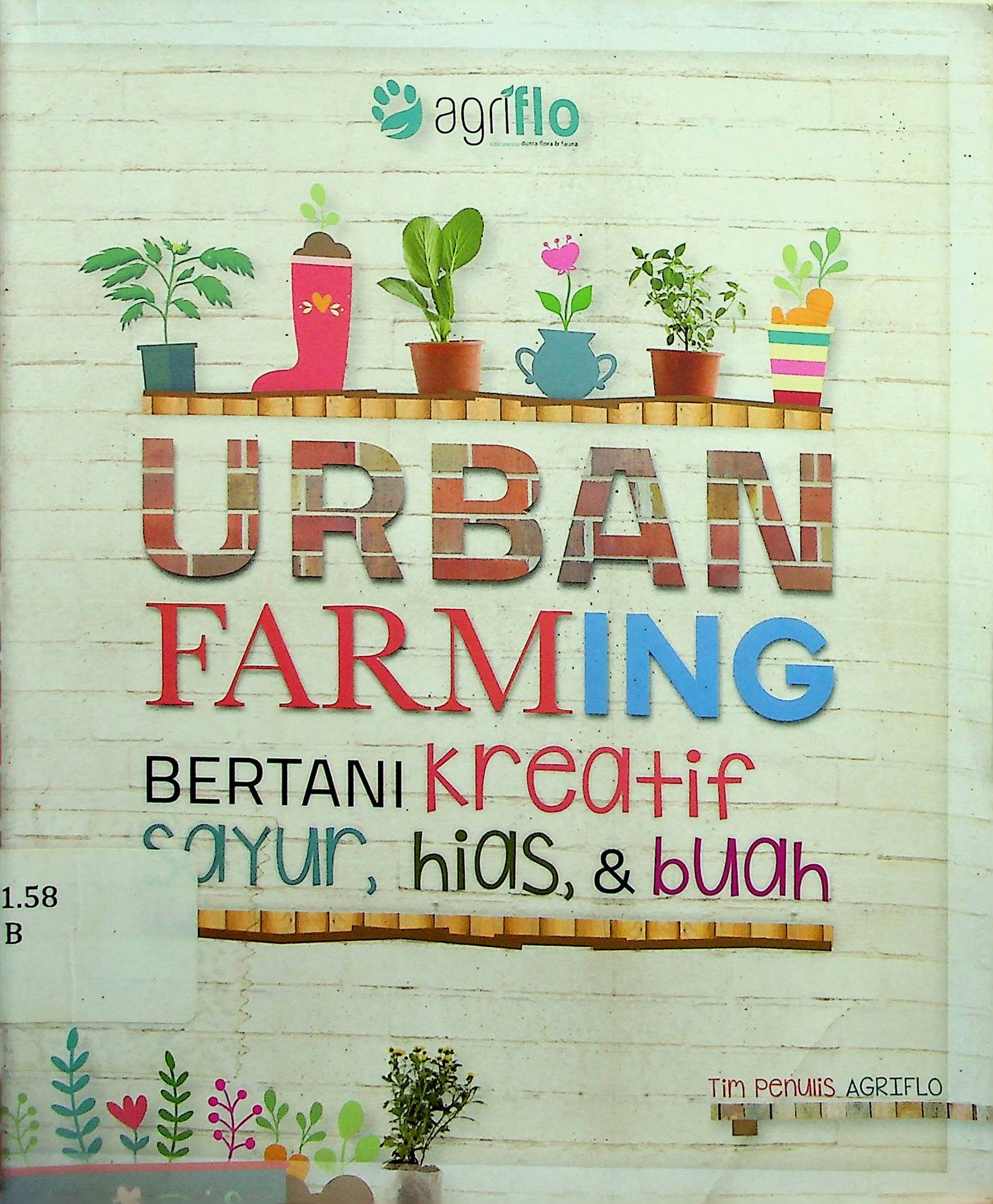 Cover Urban Farming: Bertani Kreatif Sayur, Hias, & Buah / Annisa (Penulis); B. Prasetya W. (Editor)