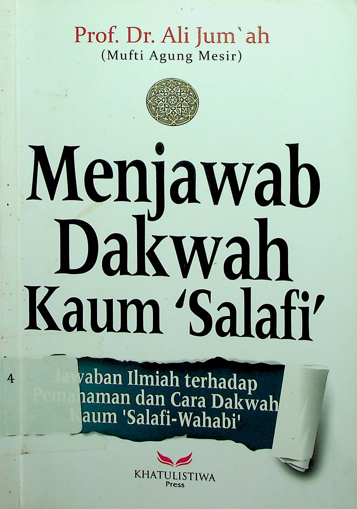 Cover Menjawab Dakwah Kaum 'Salafi' / Ali Jum'ah (Penulis); Abdul Ghafur (Penerjemah)