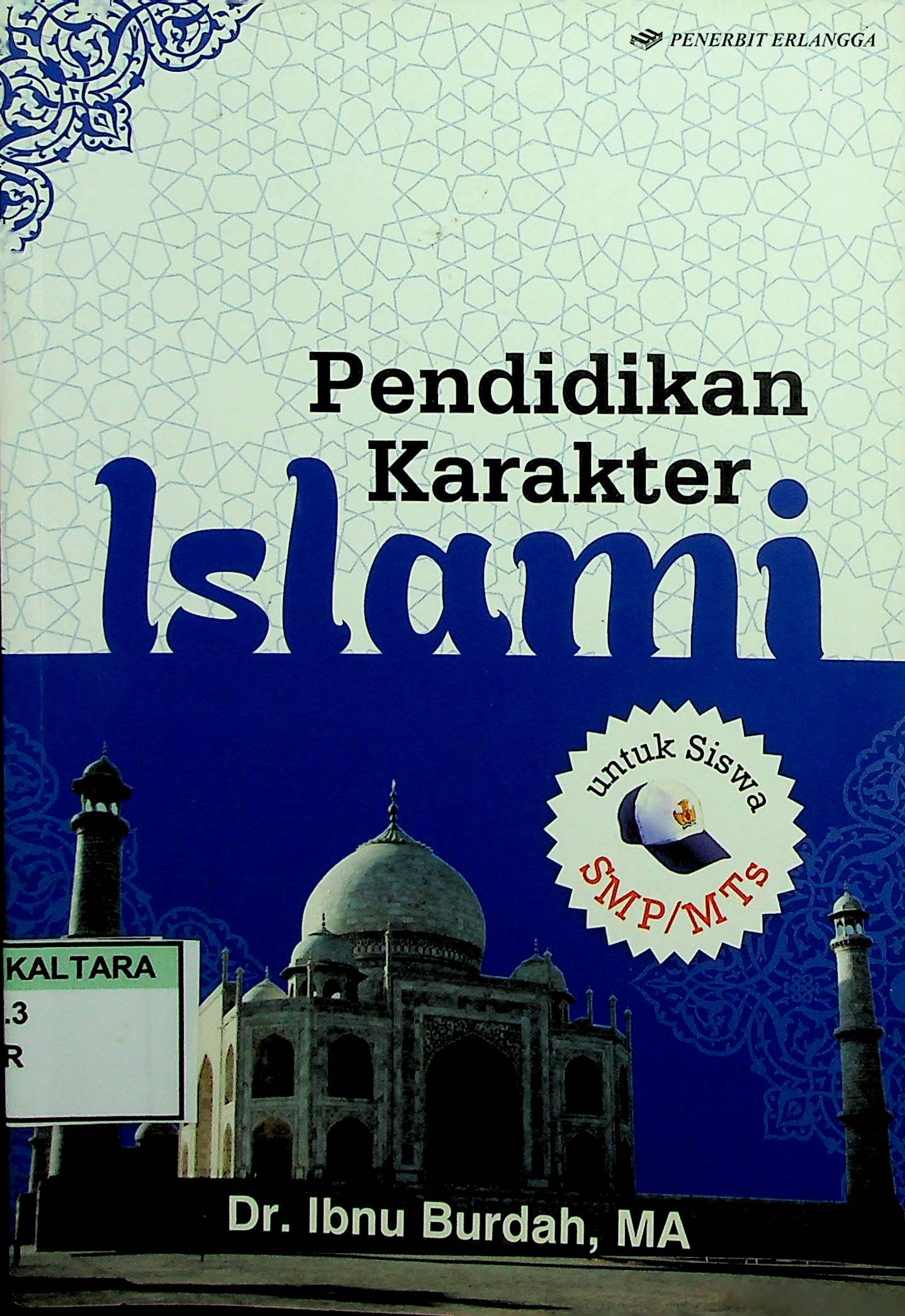 Cover Pendidikan Karakter Islami untuk Siswa SMP/MTs / Ibnu Burdah (Penulis); Andriansyah Syihabuddin (Editor)