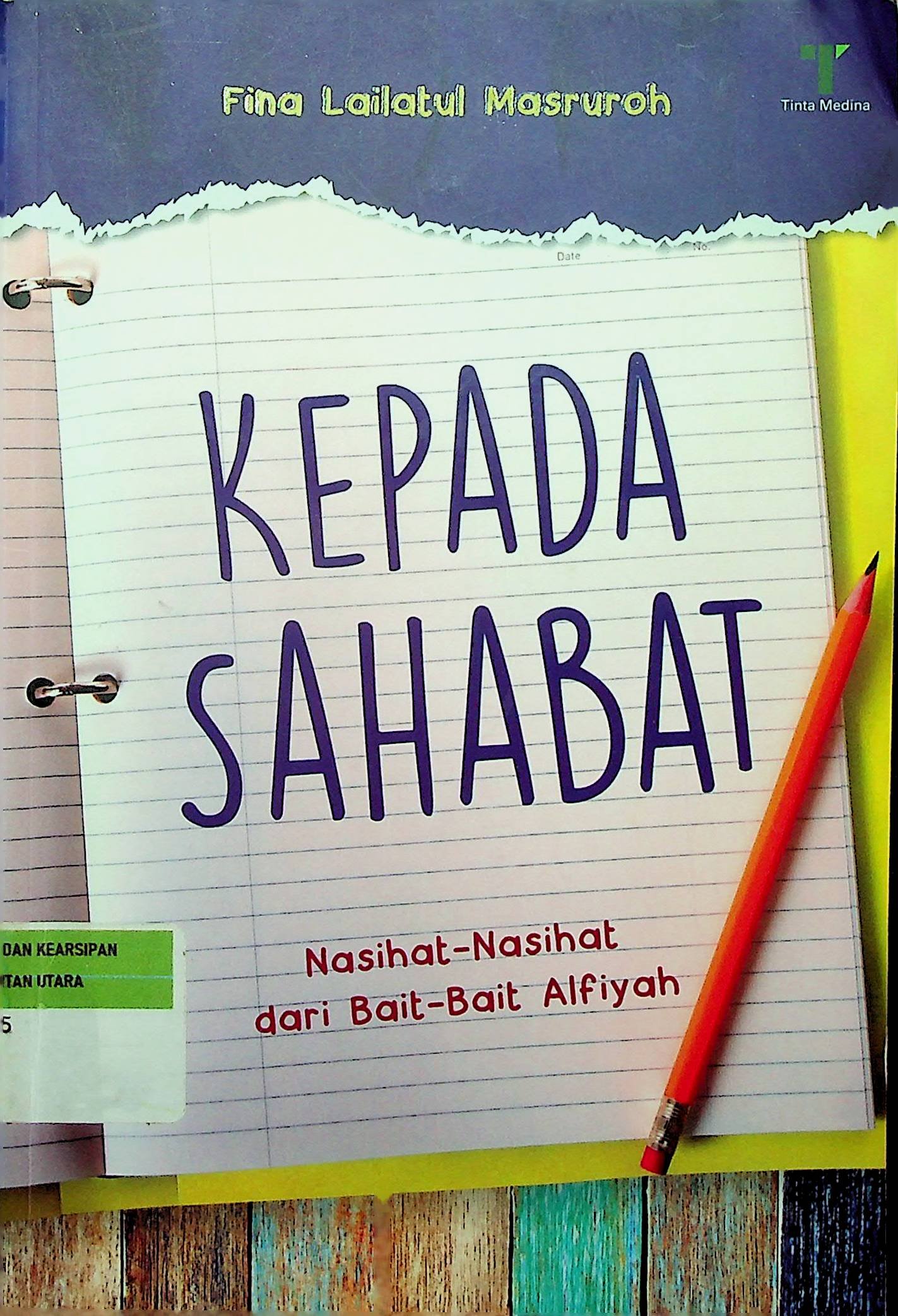 Cover Kepada Sahabat :  Nasihat-Nasihat dari Bait-Bait Alfiyah / Fina Lailatul Masruroh (Penulis); Fiedha Hasiem (Editor)