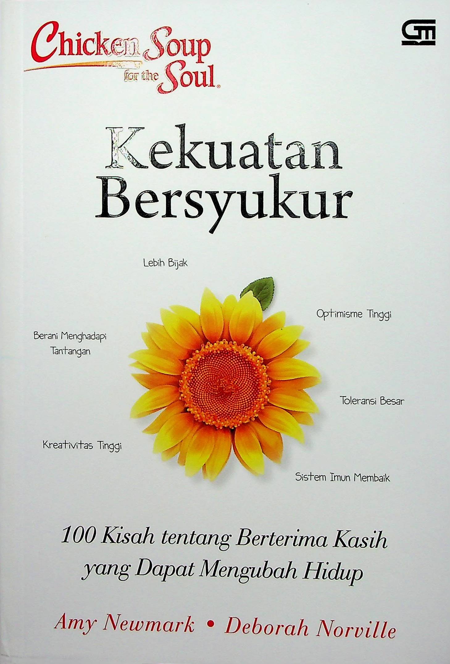 Cover Chicken Soup for the Soul: Kekuatan Bersyukur :  100 Kisah tentang Beterima Kasih yang Dapat Mengubah Hidup / Amy Newmark (Penulis); Marie Elvire Sundah (Alih Bahasa)
