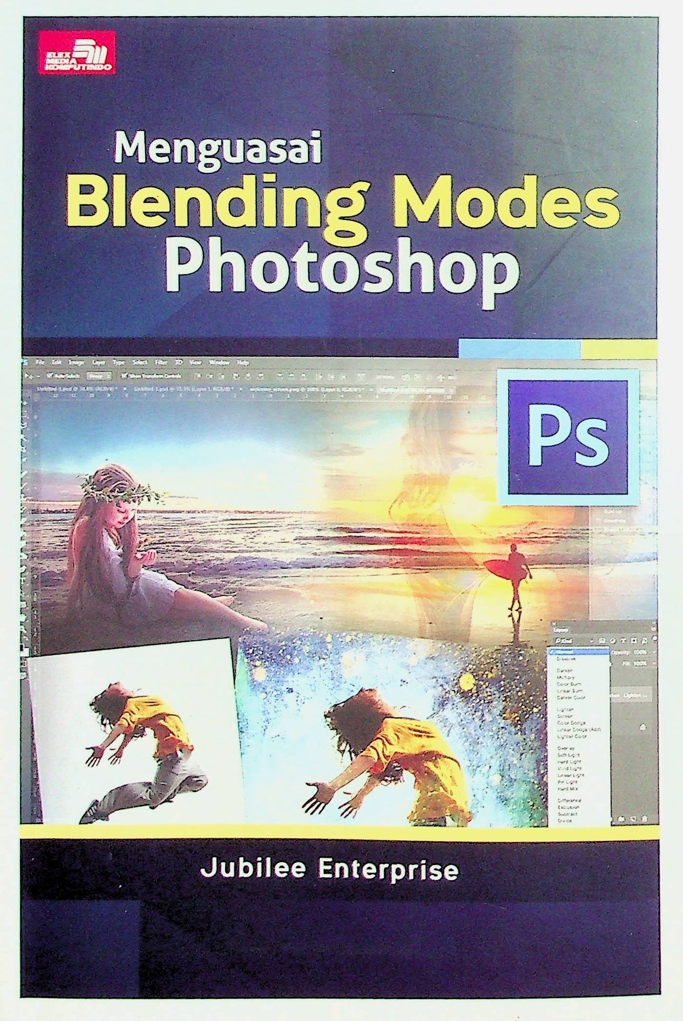 Cover Menguasai Blending Modes Photoshop / Jubilee Enterprise (Penulis)