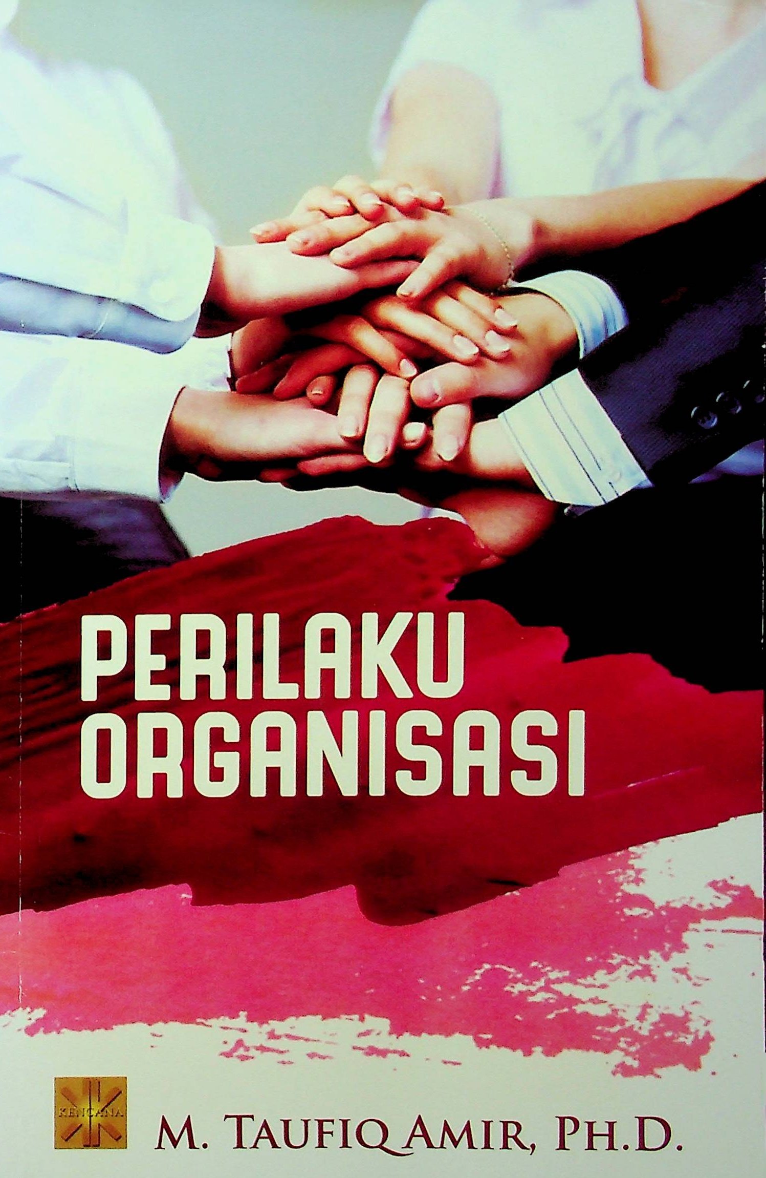 Cover Perilaku Organisasi / Taufiq Amir M. (Penulis); Irfan Fahmi (Desain Sampul)