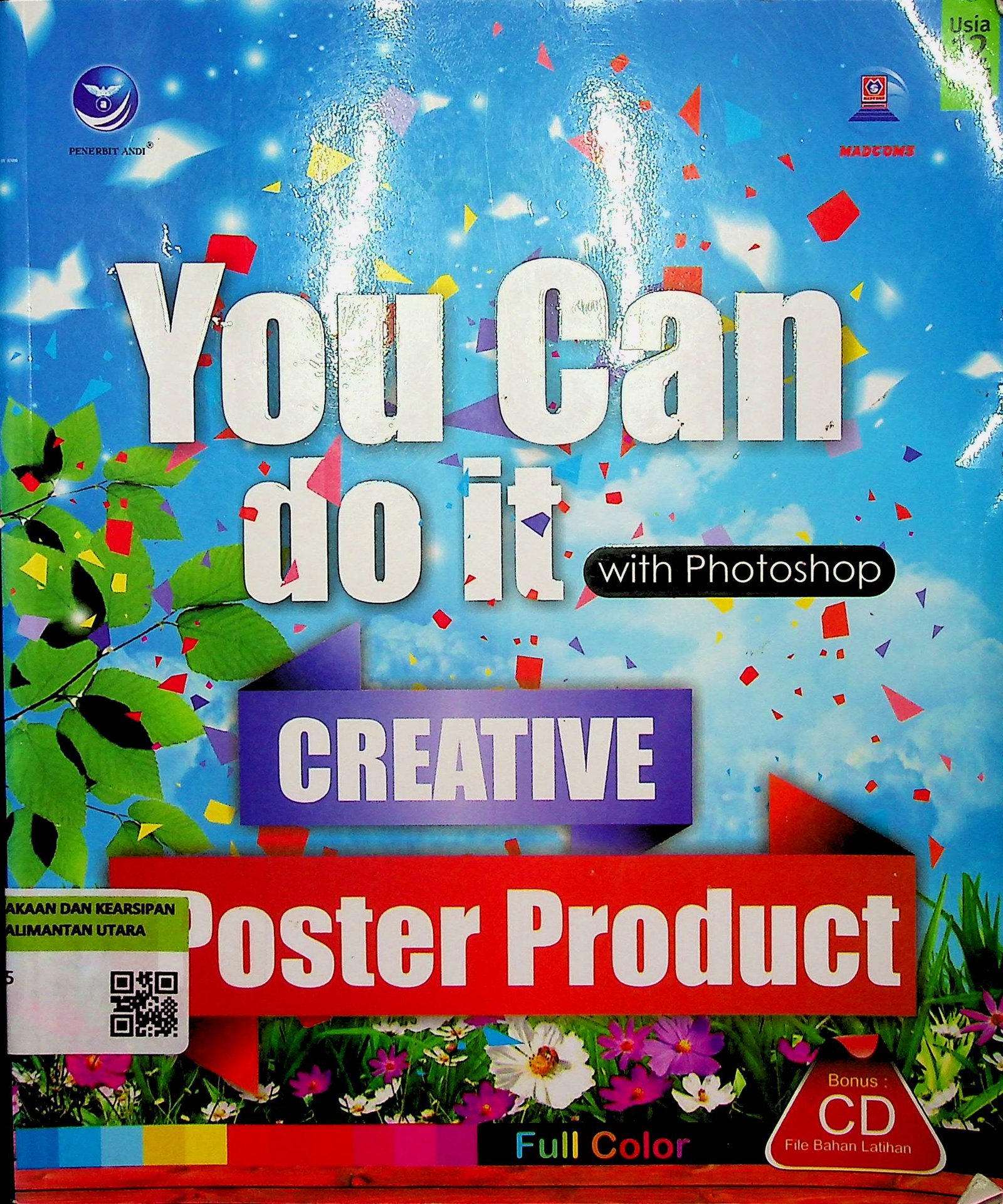Cover You Can Do It With Photoshop - Creative Poster Product / Madcoms Madiun (Penyusun); Leo Agung (Desain Cover)
