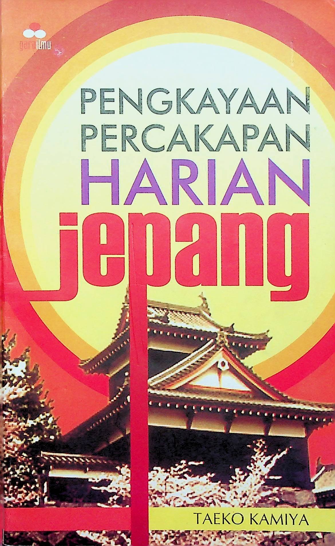 Cover Pengkayaan Percakapan Harian Jepang / Taeko Kamiya (Penulis); Ani H. Ardiana (Alih Bahasa)