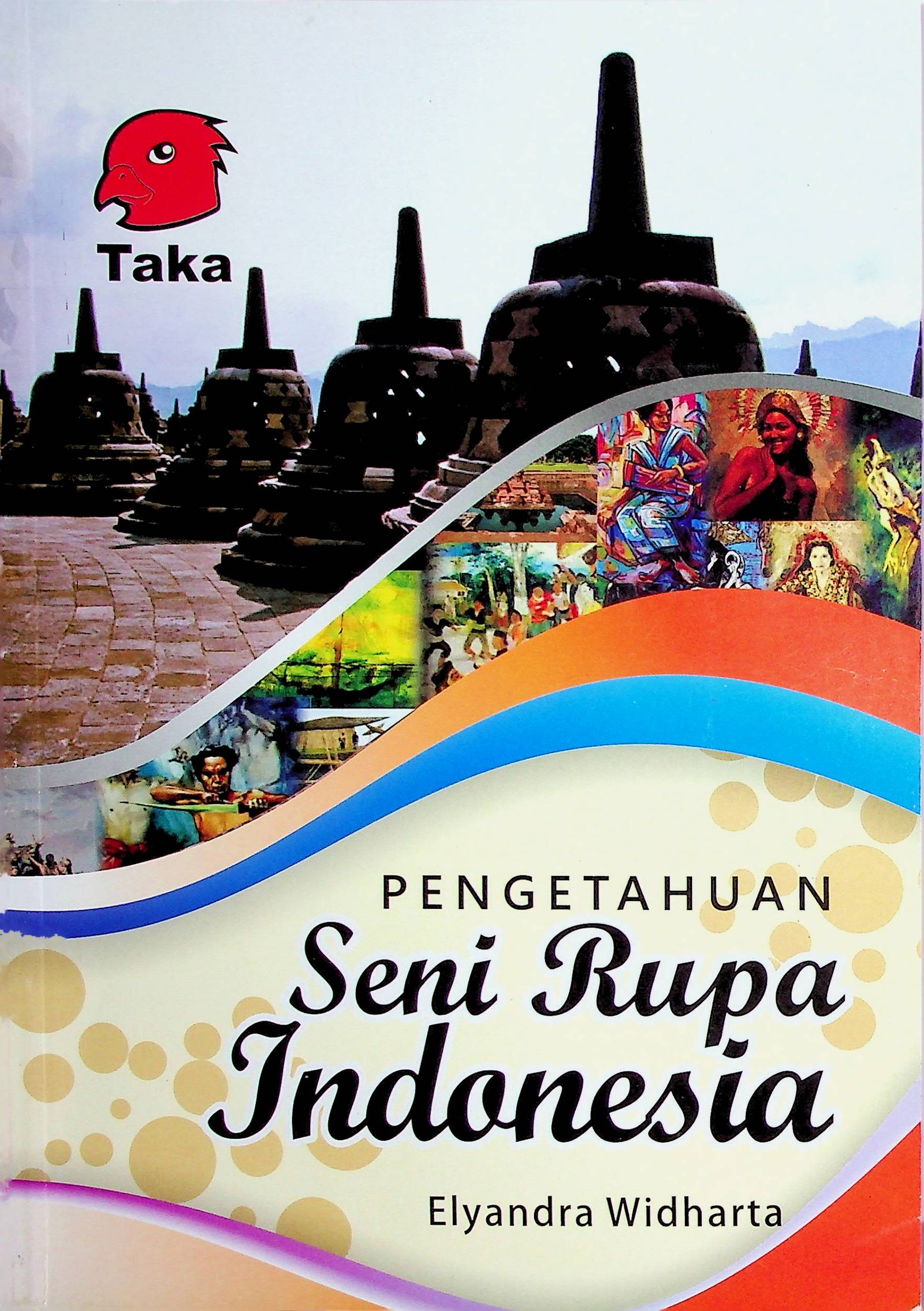 Cover Pengetahuan Seni Rupa Indonesia / Elyandra Widharta (Penulis)
