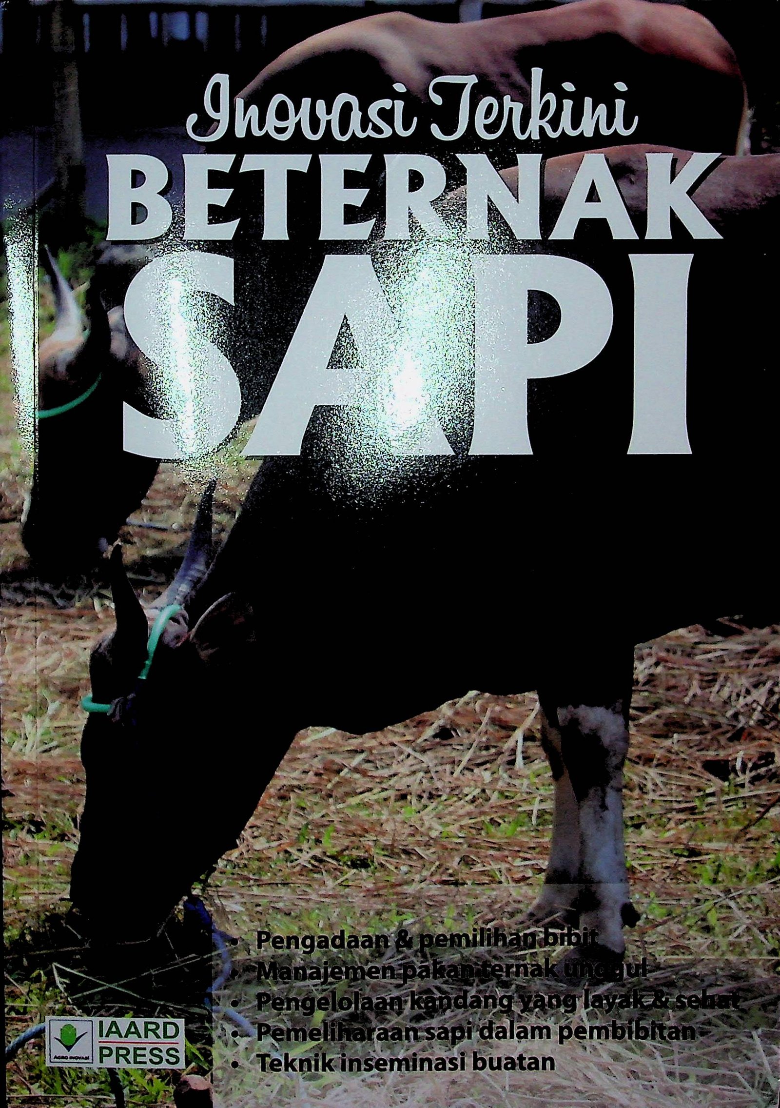 Cover Inovasi Terkini Beternak Sapi / Tim Pustaka (Penyusun)