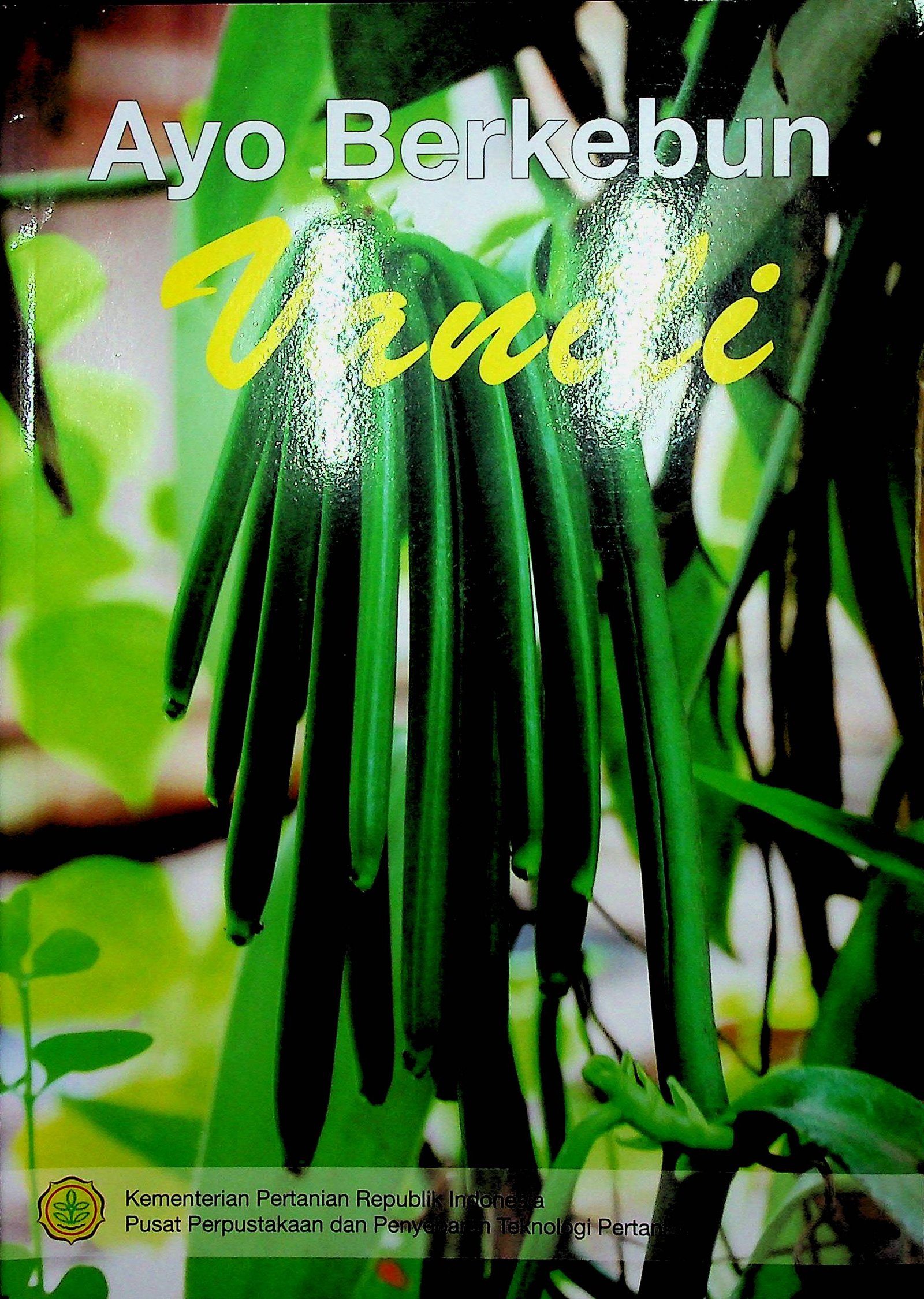 Cover Ayo Berkebun Vanili / Muhammad Fajar Ramadhan (Penulis); Endang Setyorini (Editor)
