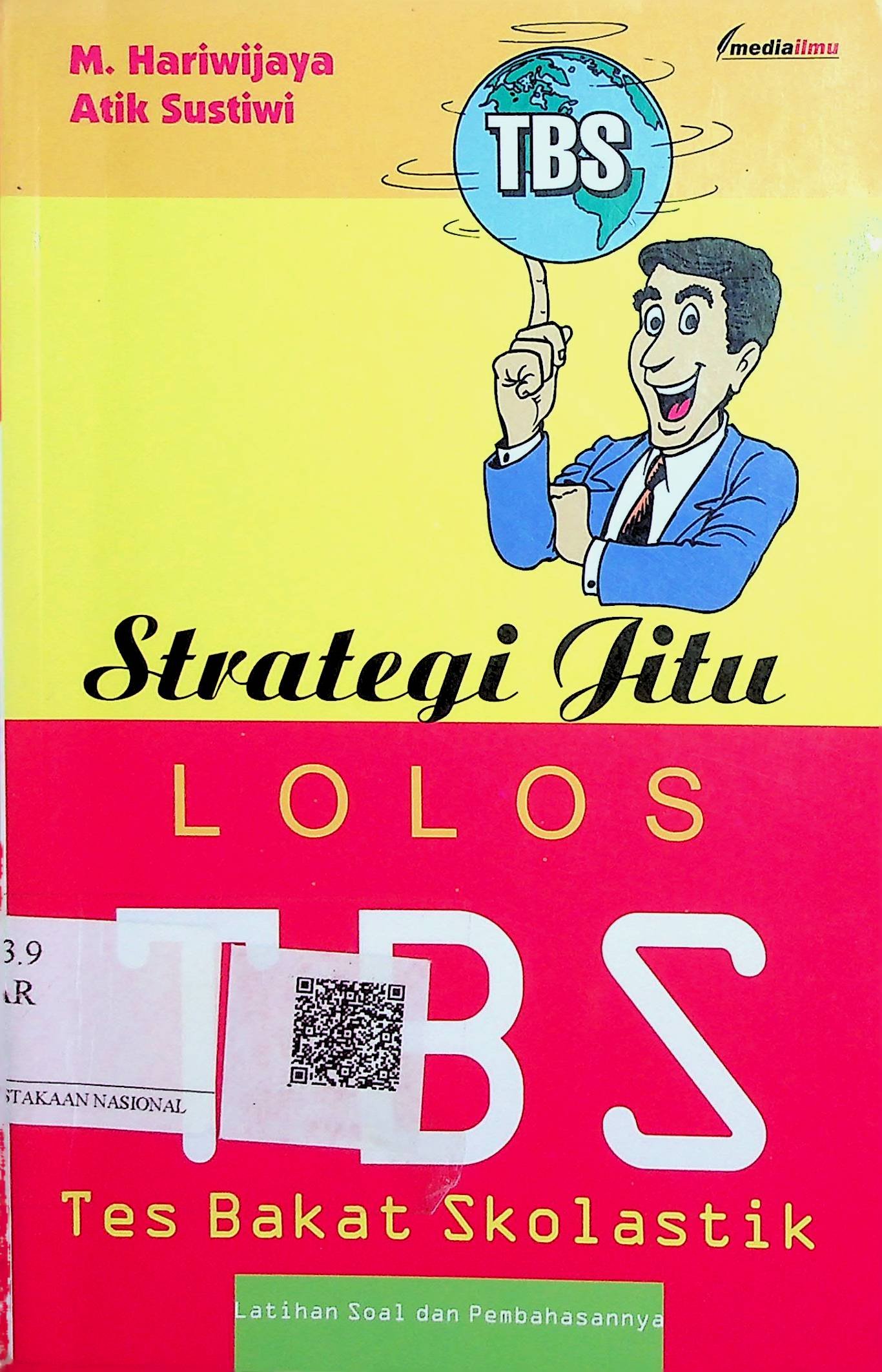Cover Strategi Jitu Lolos TBS (Tes Bakat Skolastik) / Hariwijaya M. (Penulis); Abine Yahya (Desain Cover)
