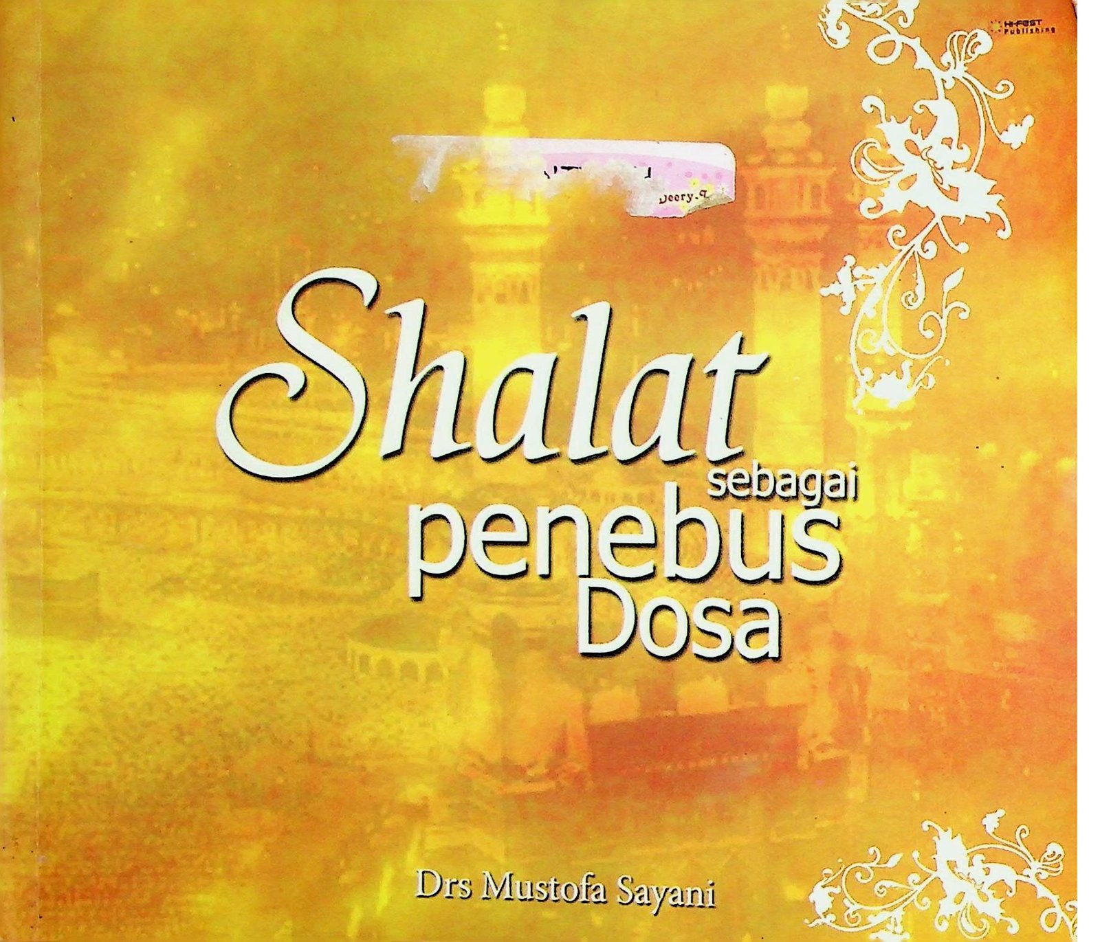 Cover Shalat sebagai Penebus Dosa / Mustofa Sayani (Penulis); Lien (Editor)