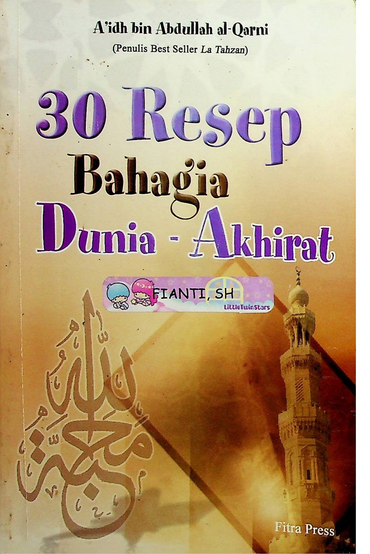 Cover 30 Resep Bahagia Dunia-Akhirat / A'idh bin Abdullah al-Qarni (Penulis); Andika Arya Putra (Desain Cover dan Tata Letak)