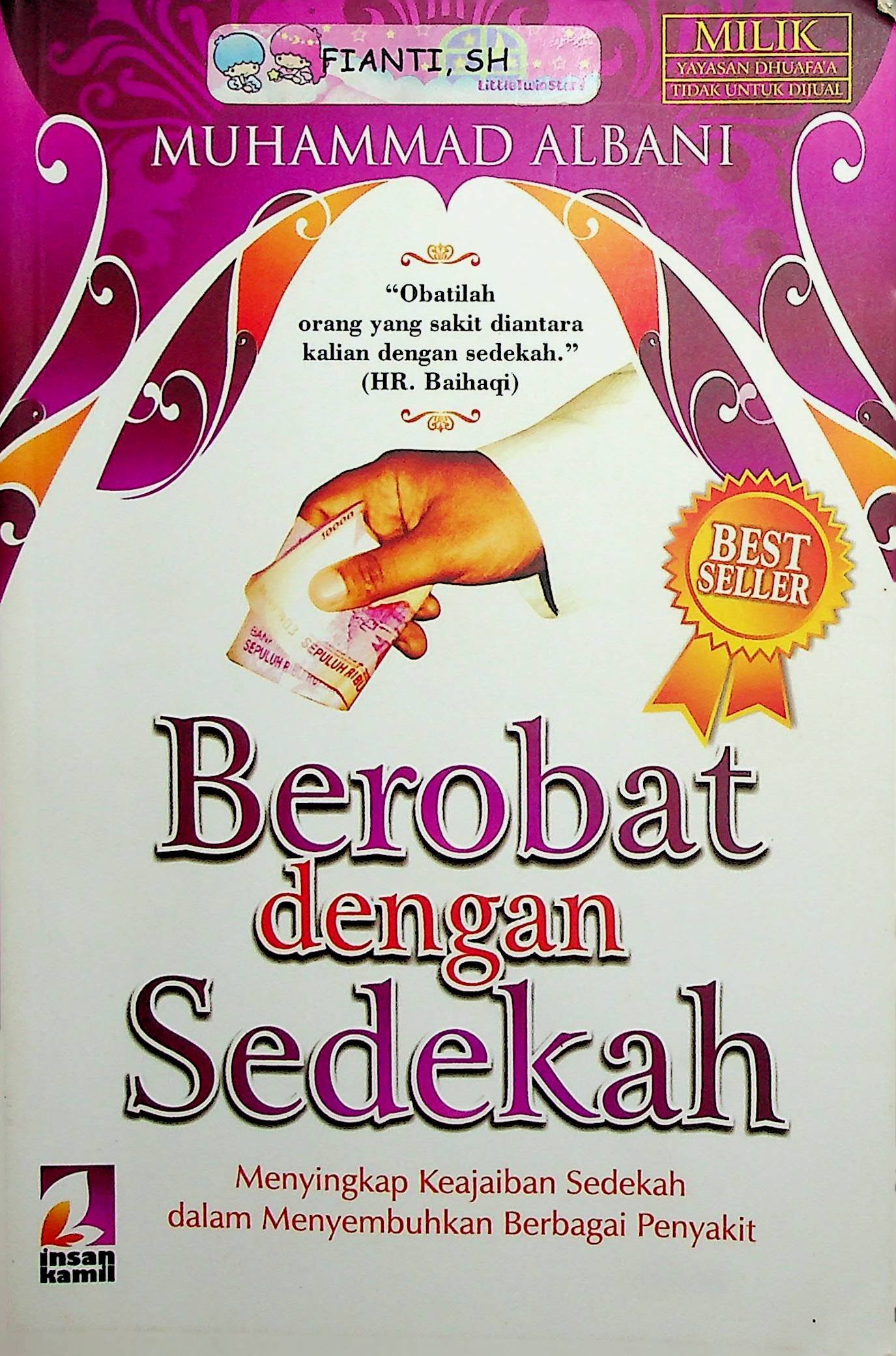 Cover Berobat dengan Sedekah :  Menyingkap Keajaiban Sedekah dalam Menyembuhkan Berbagai Penyakit / Muhammad Albani (Penulis); Abu Salma (Editor)