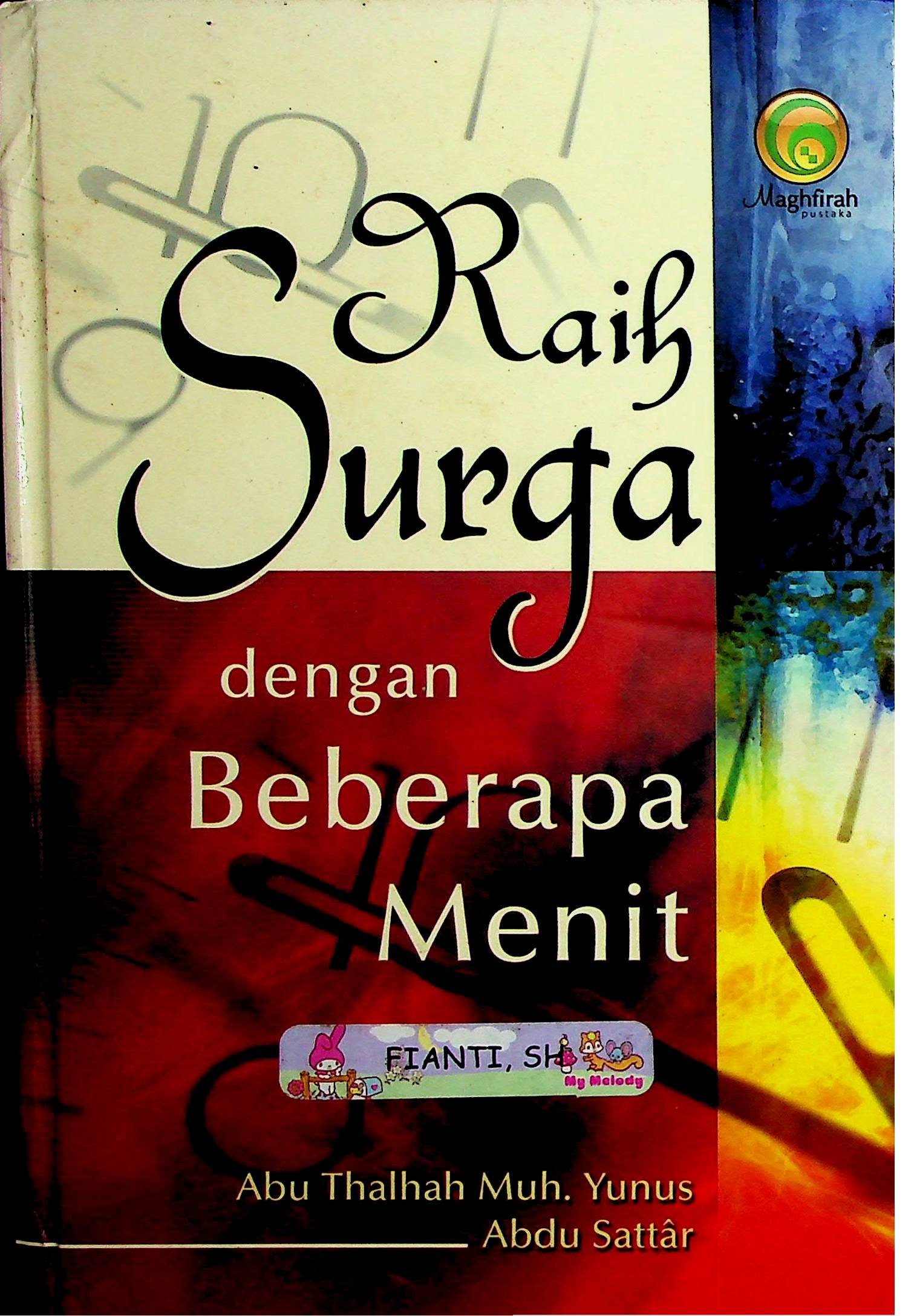 Cover Raih Surga dengan Beberapa Menit / Abu Thalhah Muhammad Yunus (Penulis); Misbah Sholihin (Penerjemah)