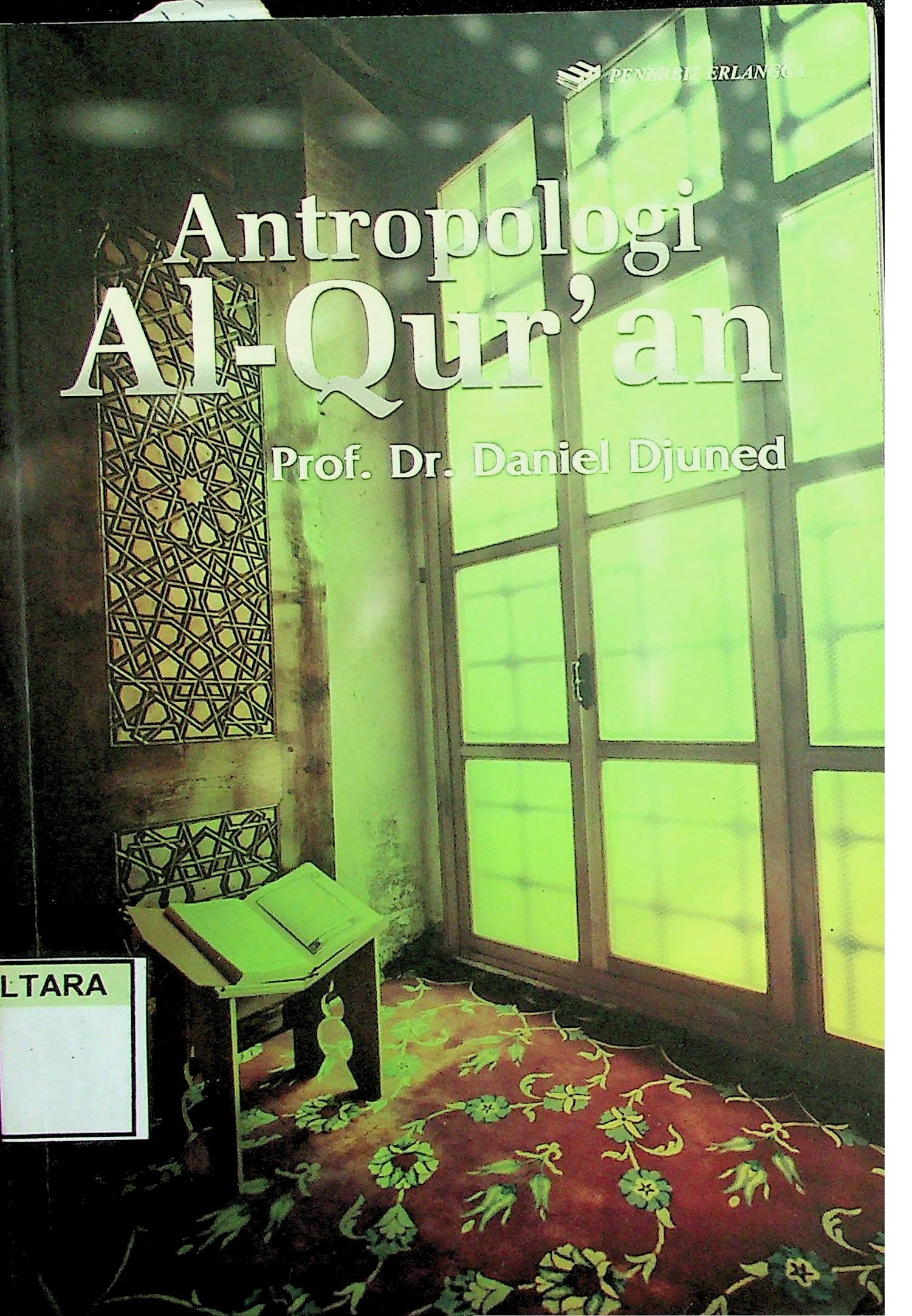 Cover Antropologi Al-Qur'an / Daniel Djuned (Penulis); Rima Rohmiati (Editor)