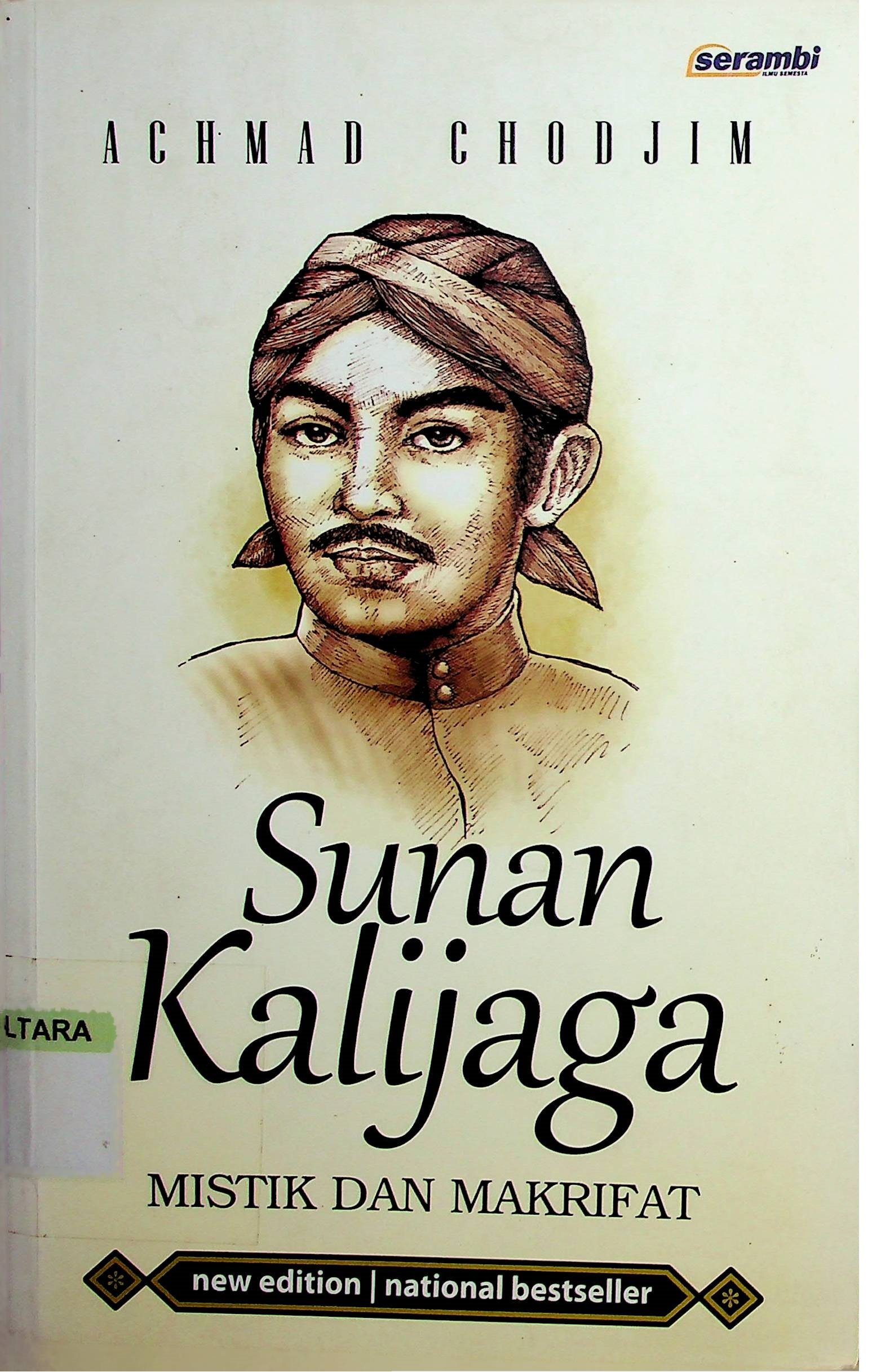 Cover Sunan Kalijaga: Mistik dan Makrifat / Achmad Chodjim (Penulis)