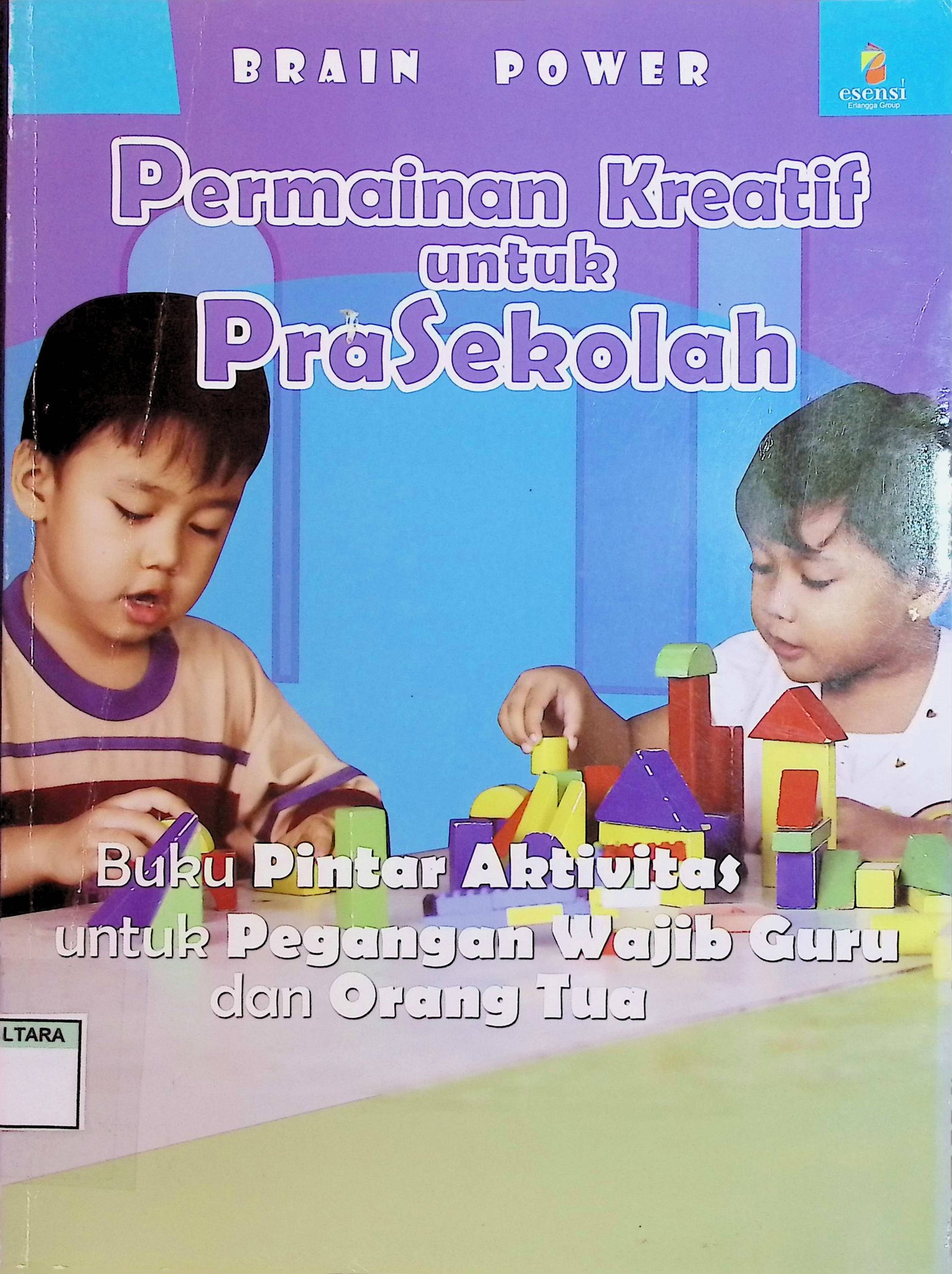 Cover Brain Power Permainan Kreatif untuk Prasekolah / Kathy Charner dan Maureen Murphy (Penulis); Ariavita Purnamasari (Penerjemah)