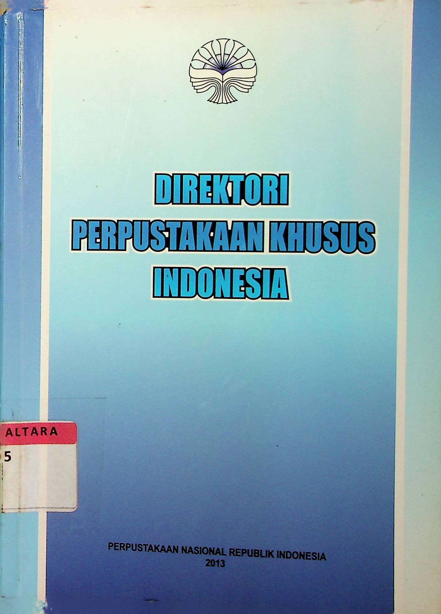 Cover Direktori Perpustakaan Khusus Indonesia / Asta Budi Raharjo (Penyusun); Muhammad Irsyad Alfatih (Editor)